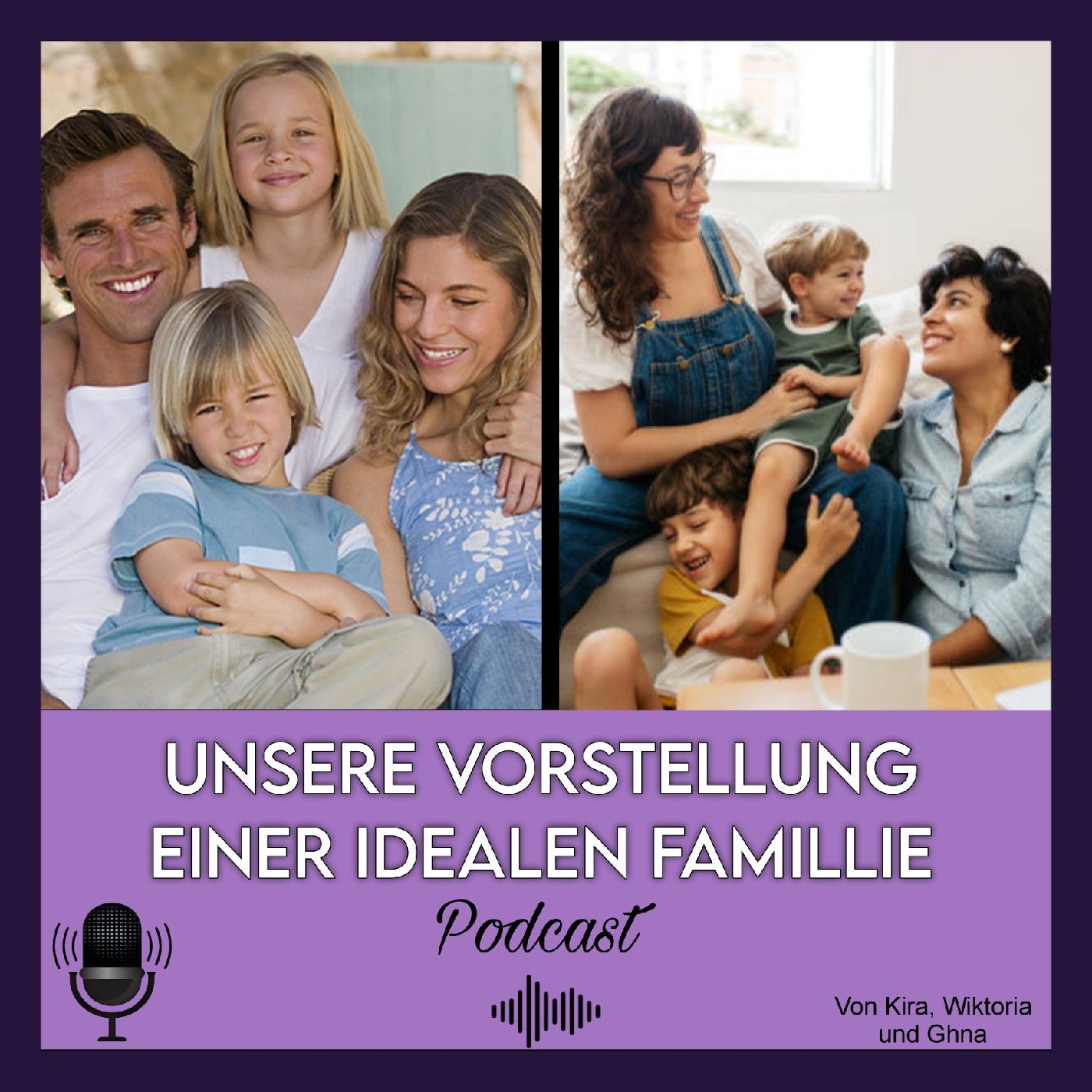 Vorstellung unserer Idealen Famillie podcast artwork