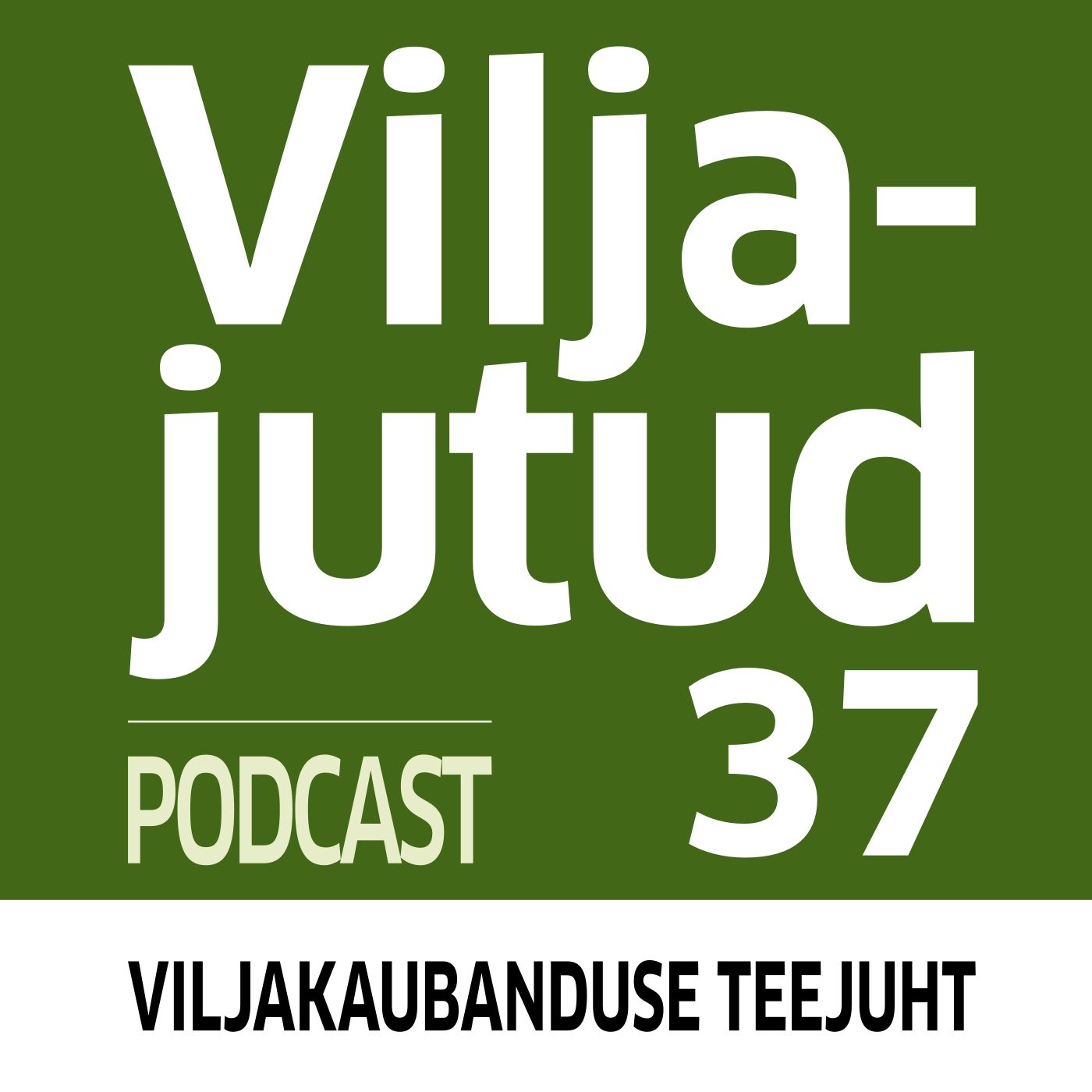 Viljakaubandus 37 I 2021. Eesti põldude saagipotentsiaal ja maailma viljauudised. episode artwork