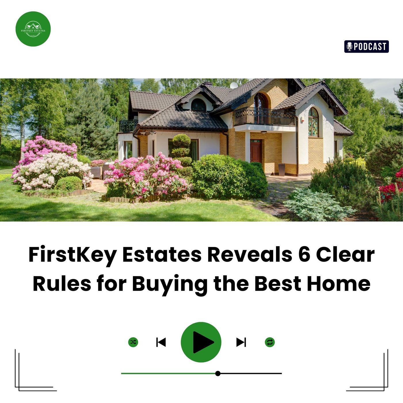 FirstKey Estates Reveals 6 Clear Rules For Buying the Best Home episode artwork