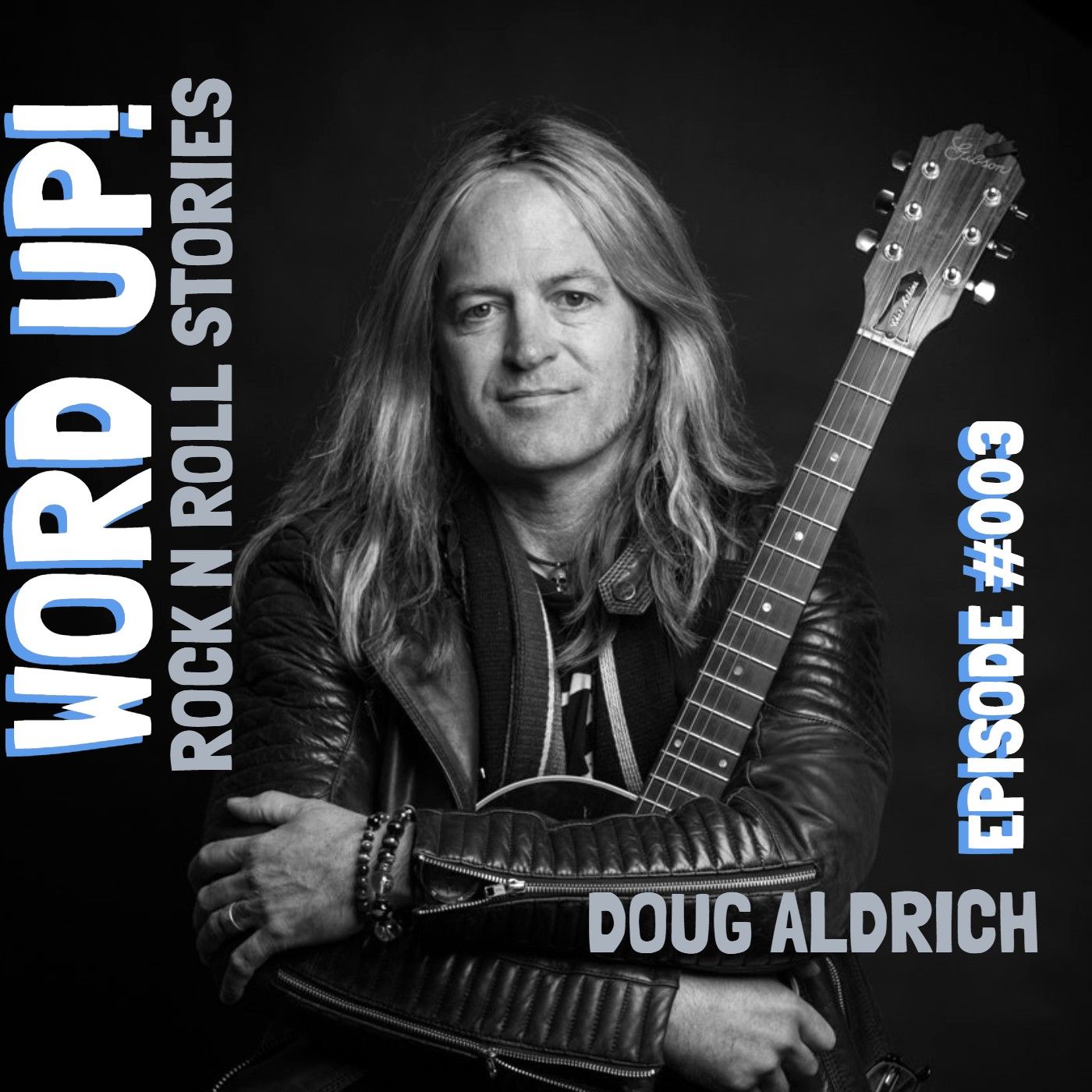 #003: DOUG ALDRICH (Dio/Whitesnake/The Dead Daisies)