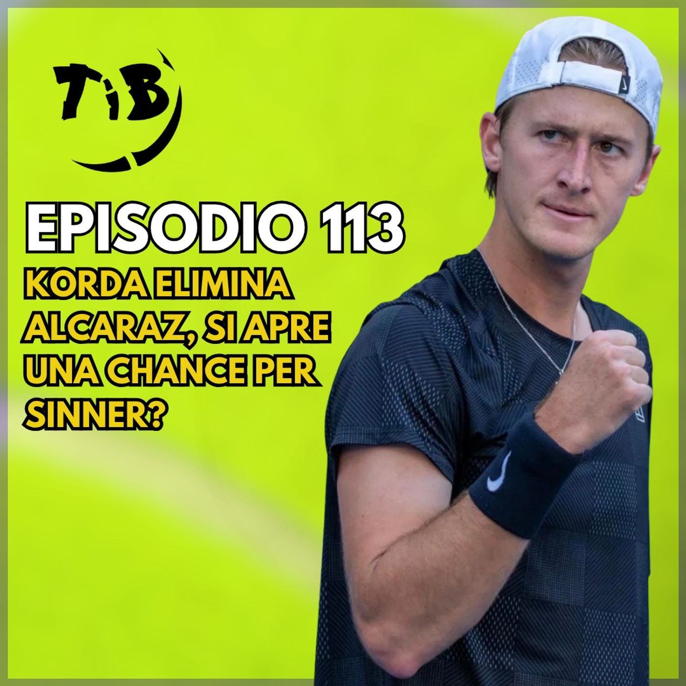 Episodio 113 - Korda elimina Alcaraz, si apre una chance per Sinner?