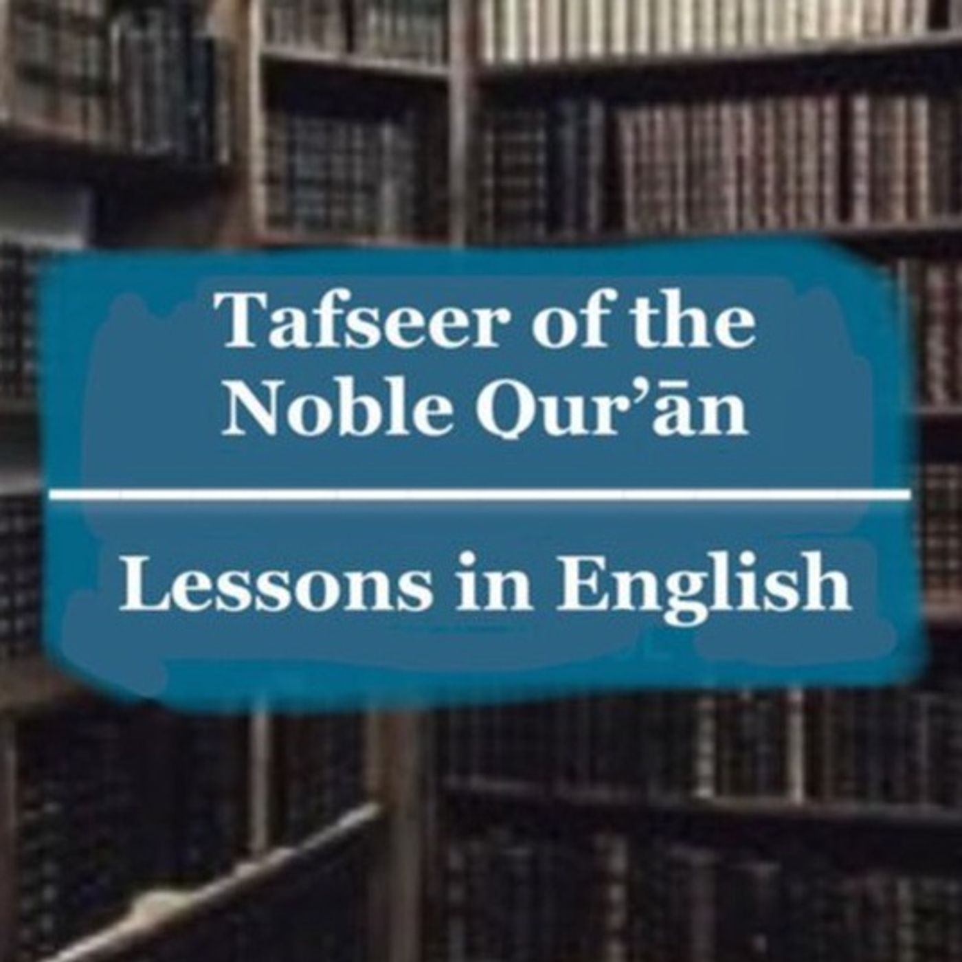 TAFSIR LESSONS -Dr. Saleh as saleh podcast artwork