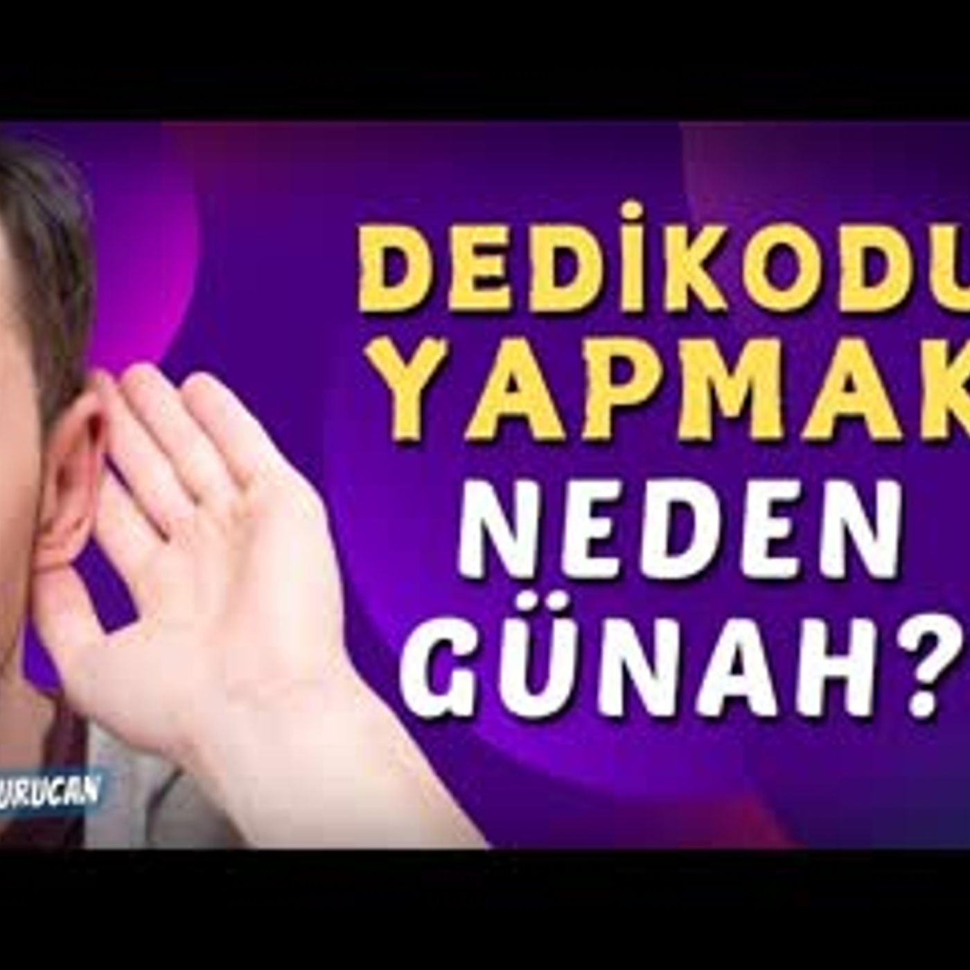 Dedikodu Yapmak Neden Günah    AHMET KURUCAN episode artwork