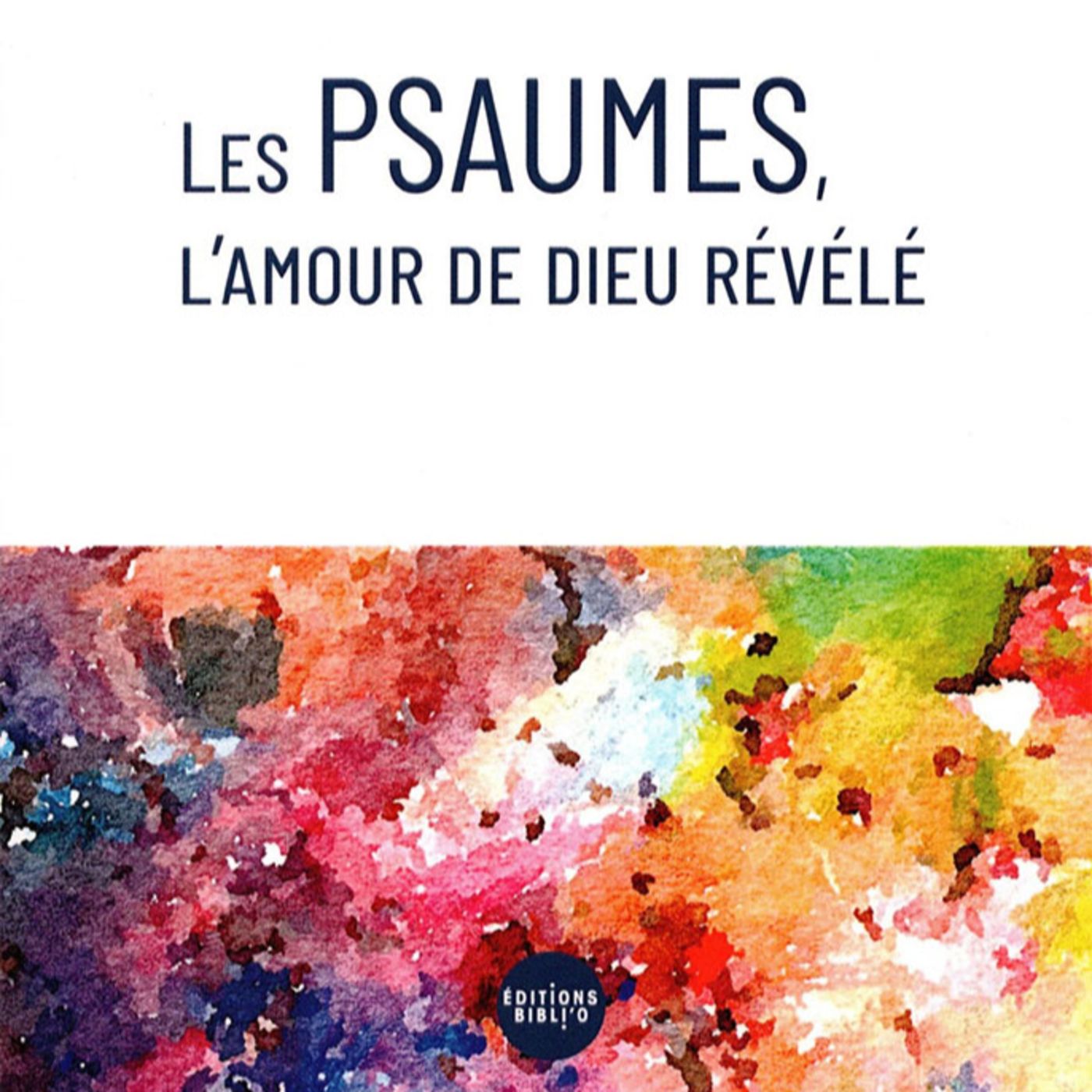 Les psaumes, l'amour de Dieu révélé de Alberto MELLO episode artwork