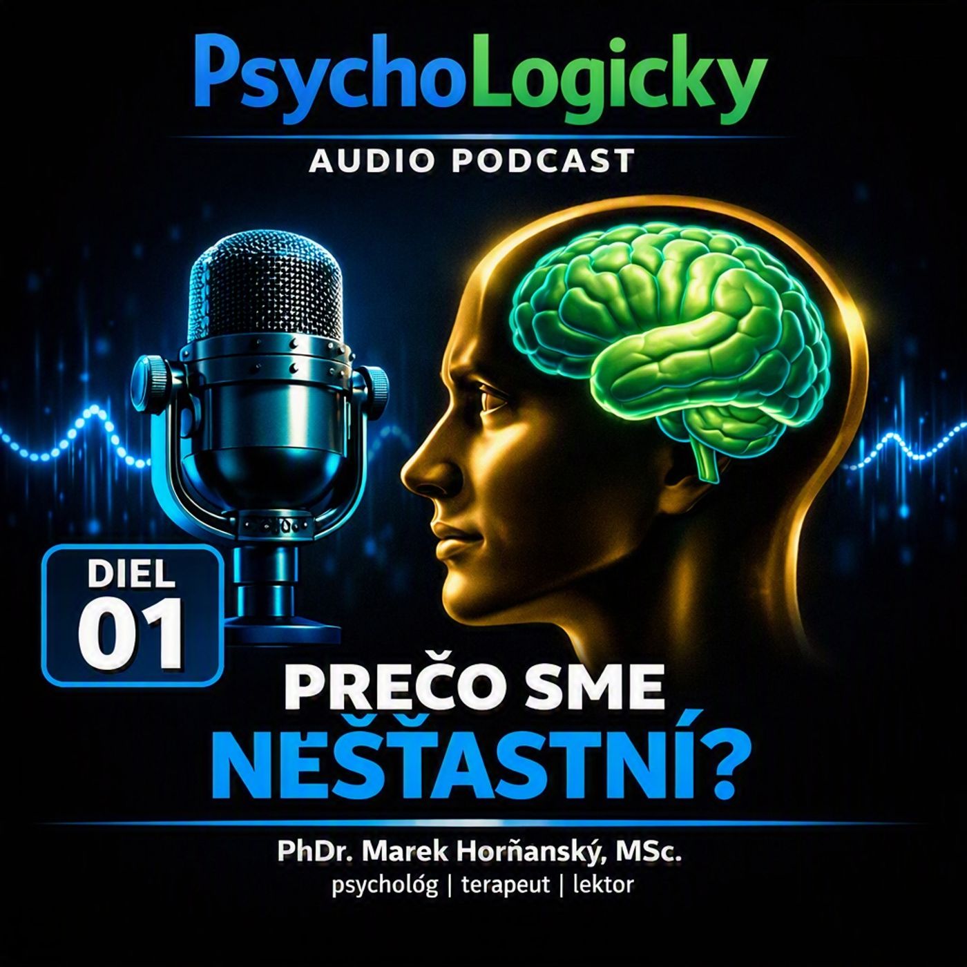 Podcast - Prečo sme neštasni - psycholog Horňanský episode artwork