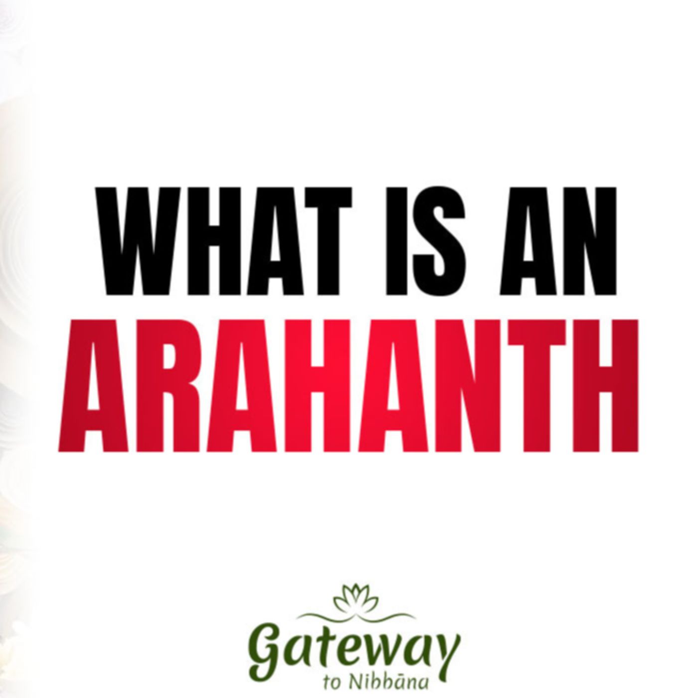 What is an Arahanth?