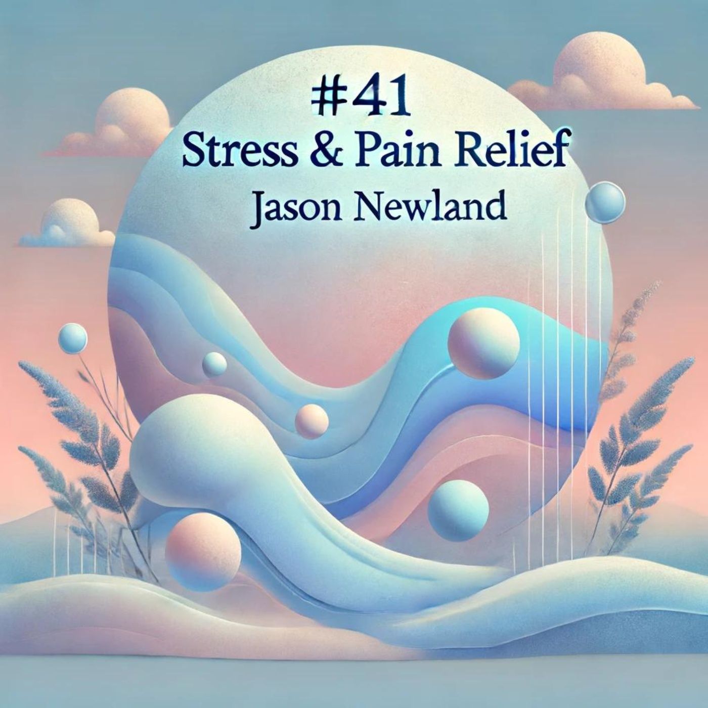 #41 GRATITUDE TOWARDS YOUR BODY - Stress & Pain Relief (Jason Newland)
