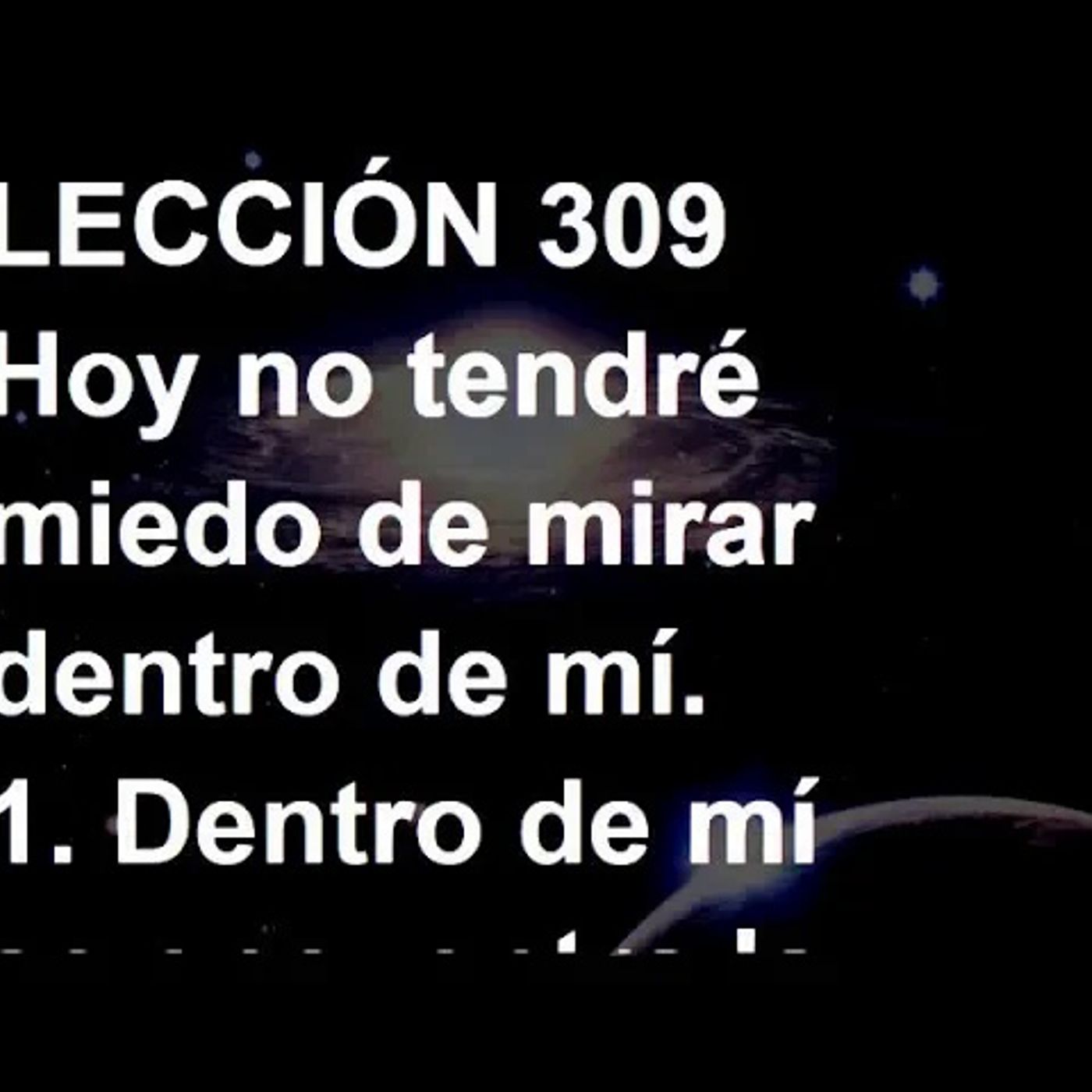 LECCIÓN 309 - Libro de Ejercicios. Un Curso de Milagros (Audiolibro) episode artwork