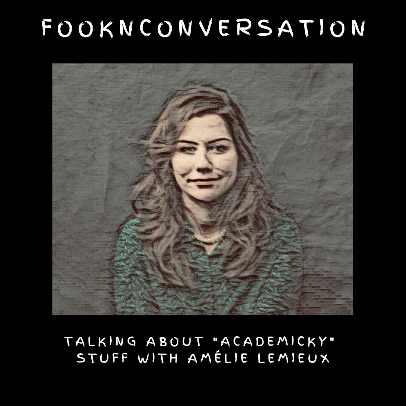 Fookn Conversation - Talking About “Academicky” Stuff