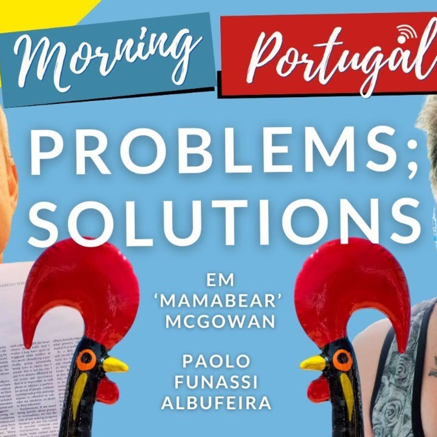 Problems; Solutions: As Within, So Without? On Good Morning Portugal!