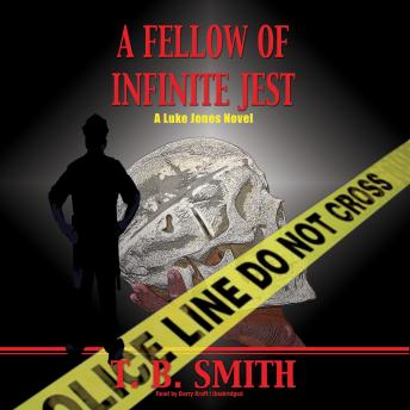 A Fellow of Infinite Jest: A Luke Jones Novel by T. B. Smith episode artwork