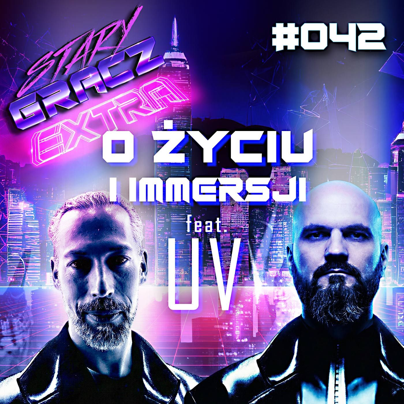 Extra 042 O życiu i immersji feat. UV