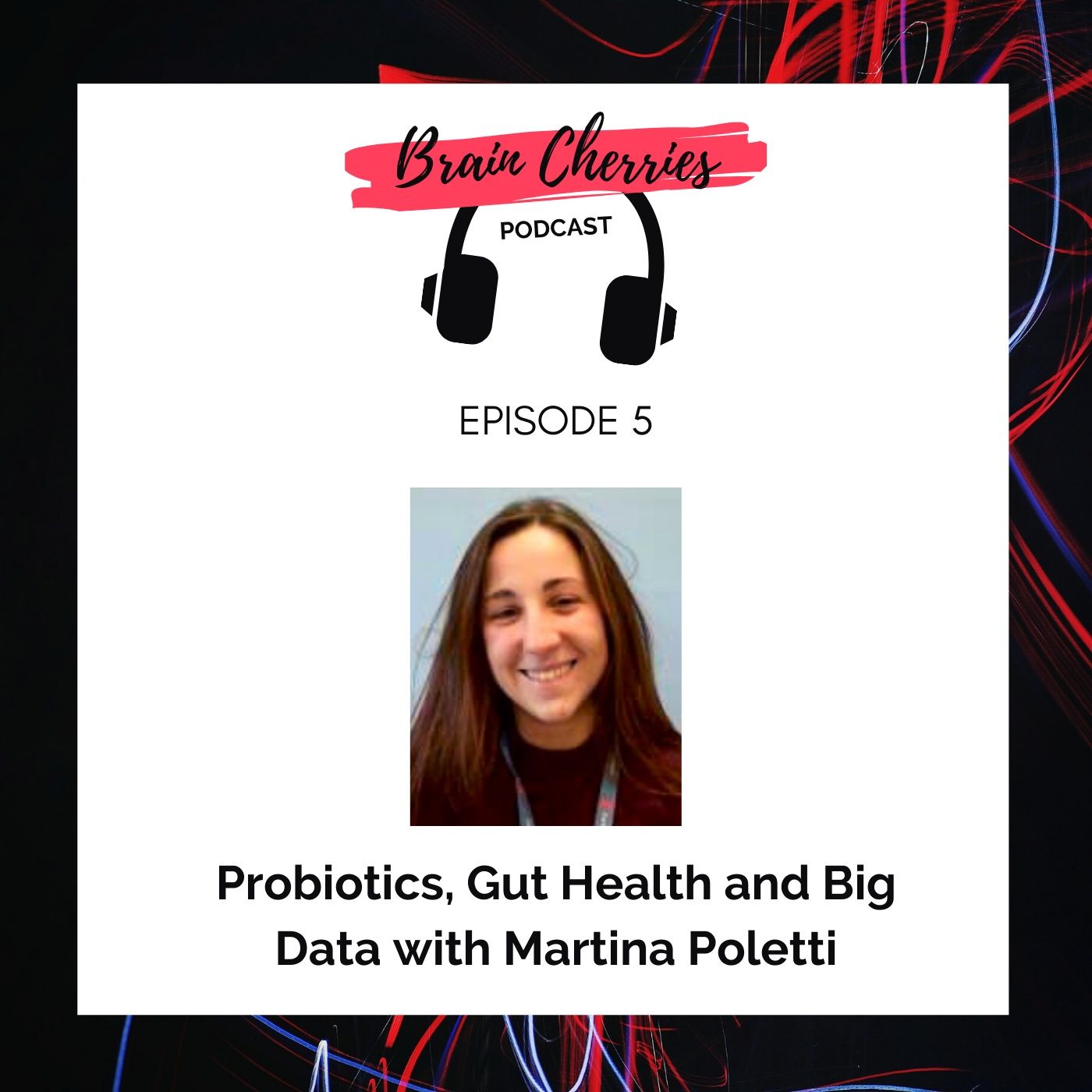 5. Probiotics, Gut Health and Big Data with Martina Poletti