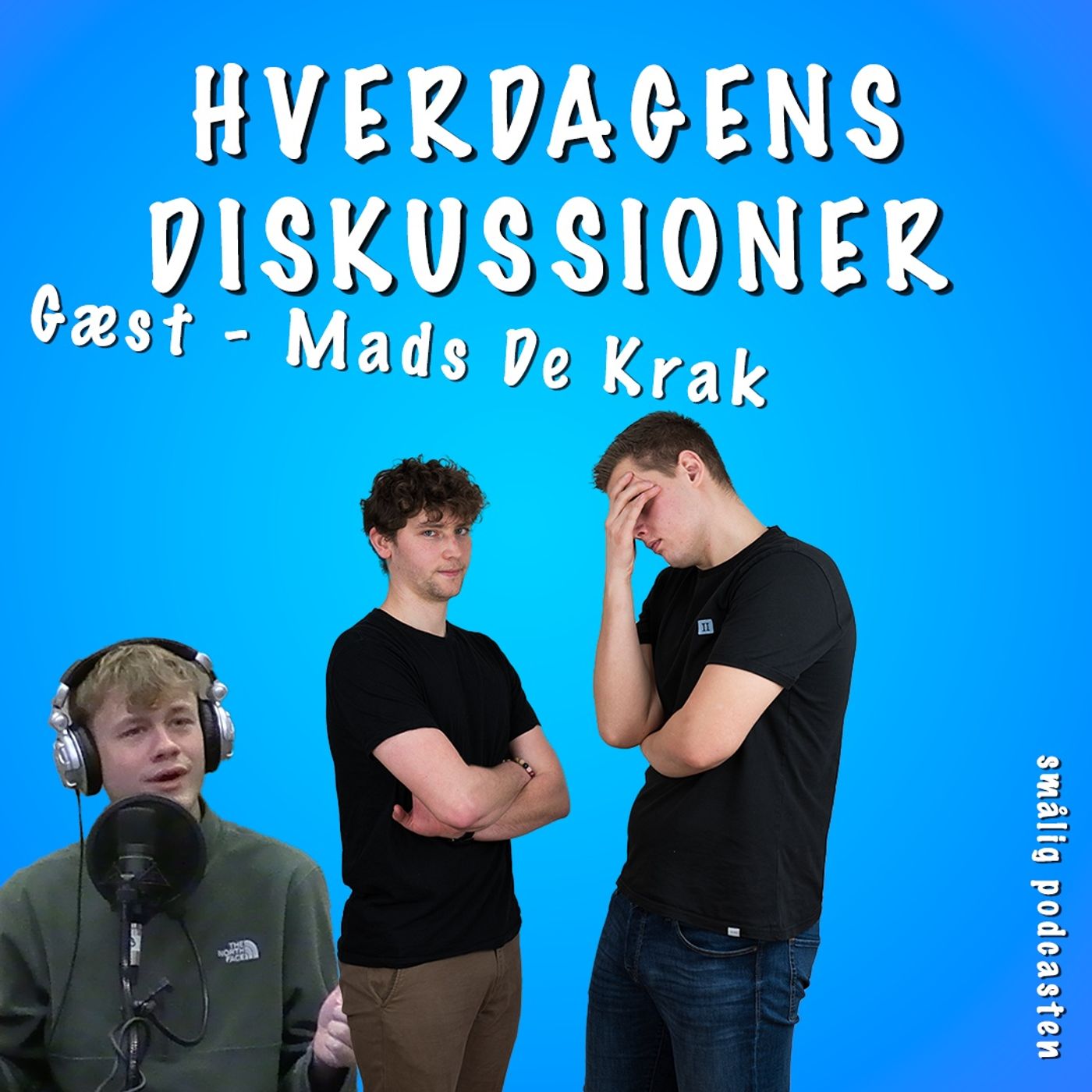 Mads De Krak er jo det pæne ansigt i den her podcast!