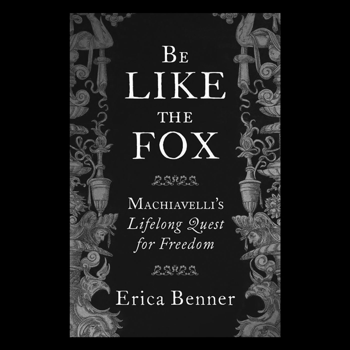 Review: Be Like the Fox by Erica Benner