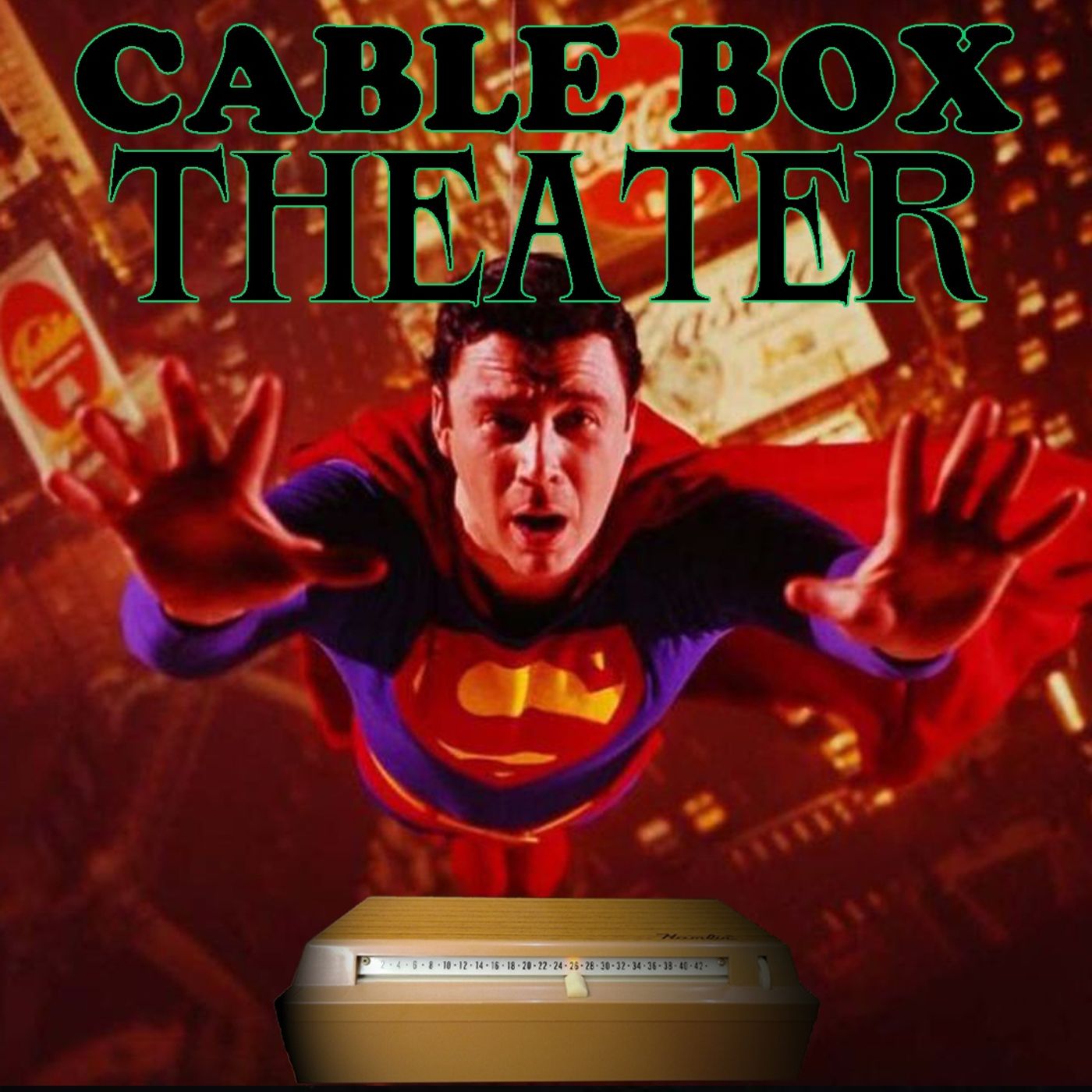 Midnight Viewing Presents - CABLE BOX THEATER (It's a Bird, It's a Plane, It's Superman!)