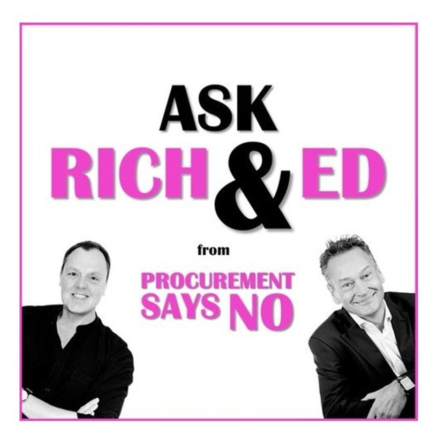 The Act of Procurement part 1 - Ask Rich & Ed Ep18 episode artwork