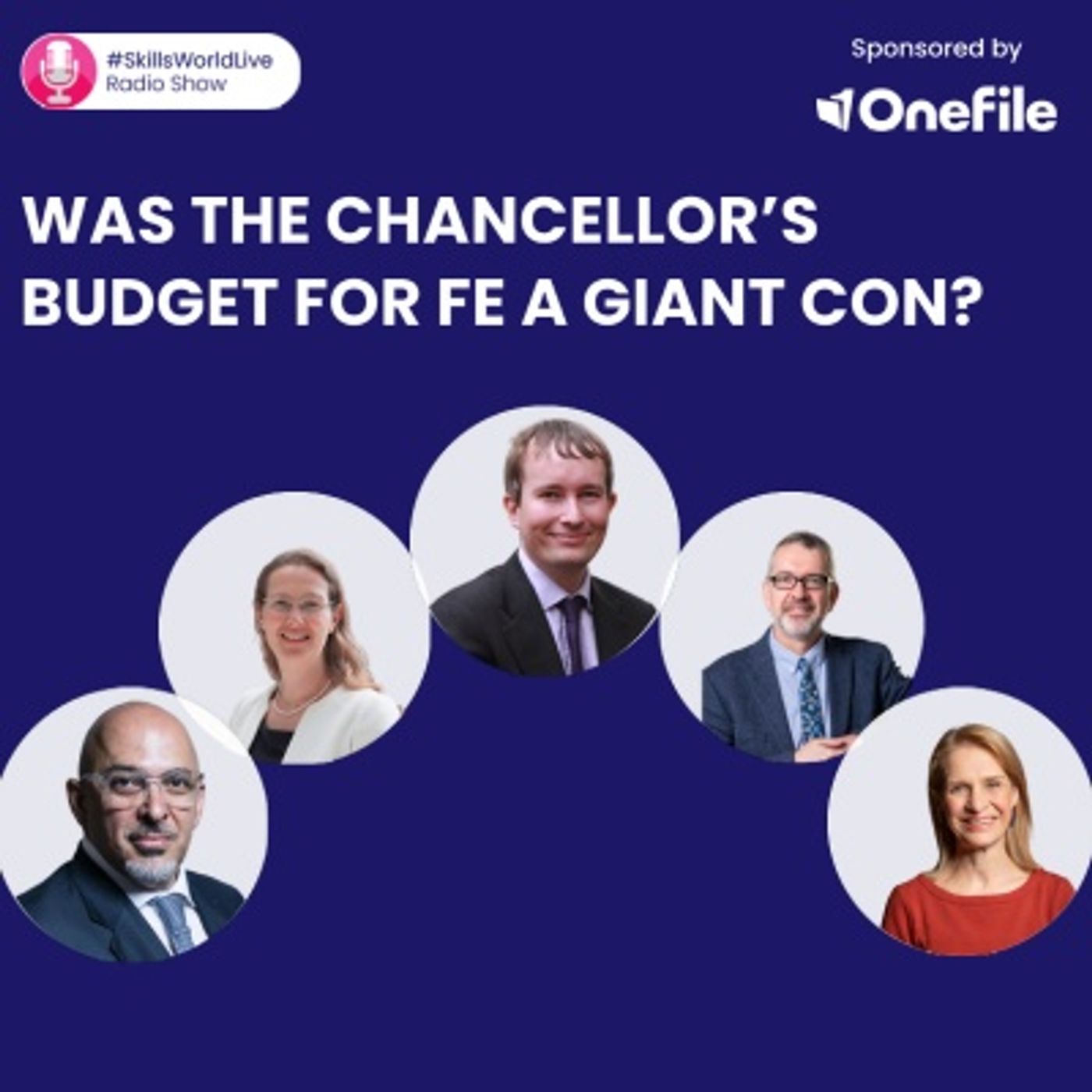 Was the Chancellor’s budget for FE a giant con? #SkillsWorldLive Radio 4.2