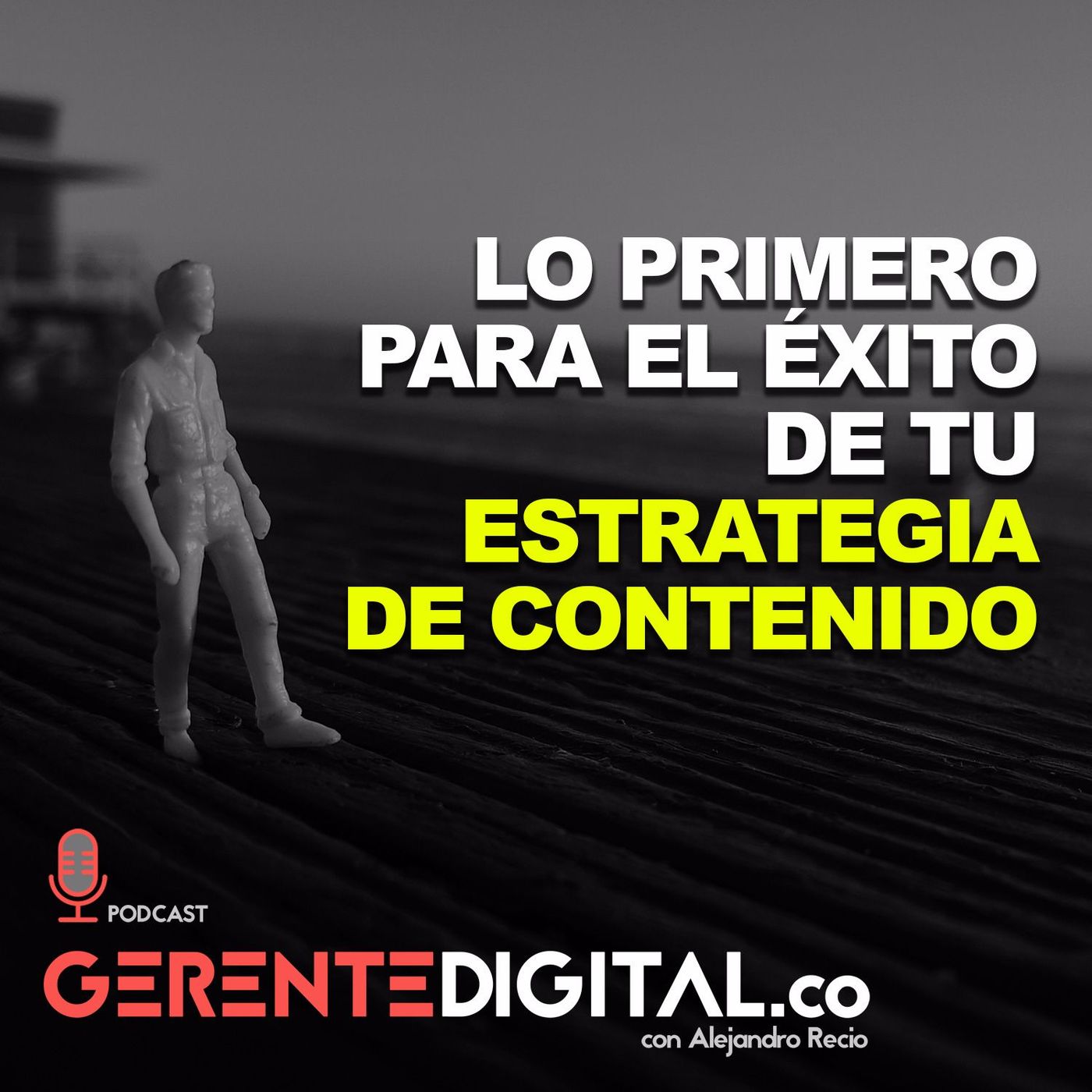 Lo Primero para el éxito de tu estrategia de contenido episode artwork