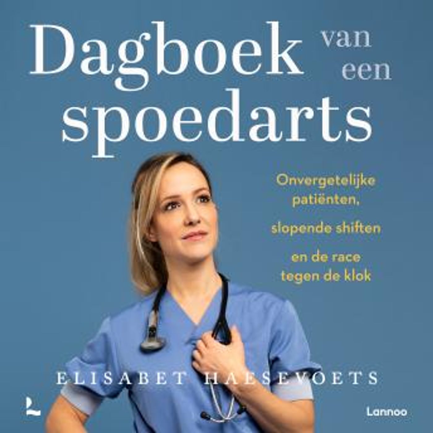[Dutch; Flemish] - Dagboek van een spoedarts: Onvergetelijke patiënten, slopende shiften en de race tegen de klok by Elisabet Haesevoets episode artwork