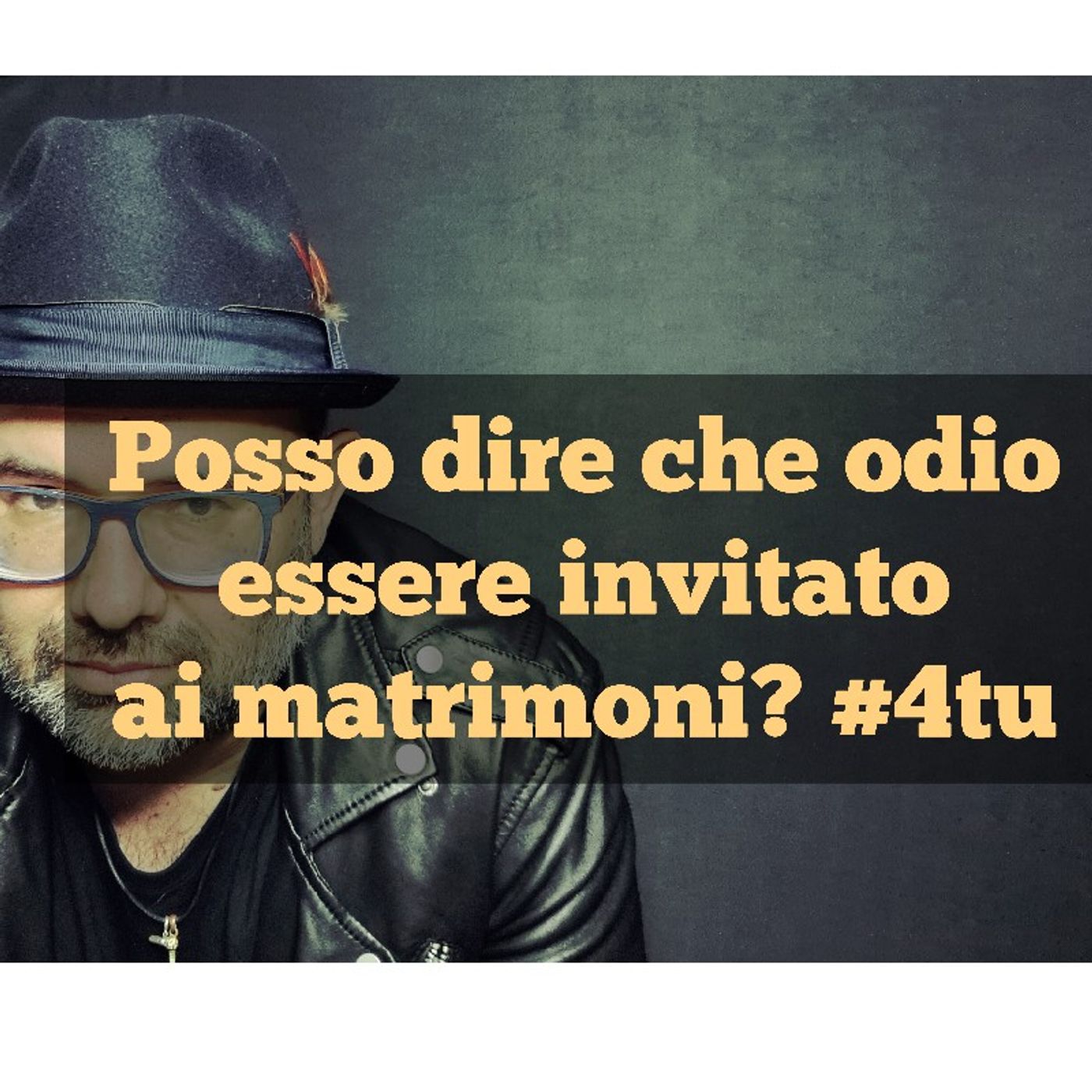 Episodio 868 - Posso dire che odio essere invitato ai matrimoni? #4tu #videopodcast episode artwork