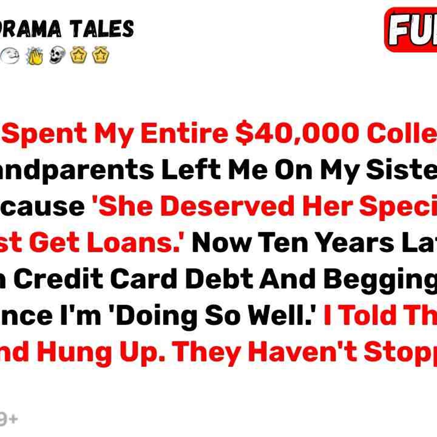 My Parents Spent My Entire _40_000 College Fund That My Grandparents... - Best Reddit Stories episode artwork
