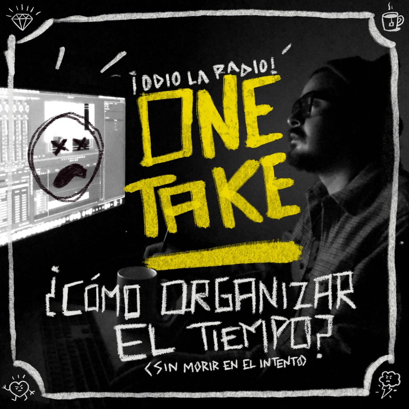 Odio La Radio - One Take #01: ¿Cómo organizar el tiempo sin morir en el intento?