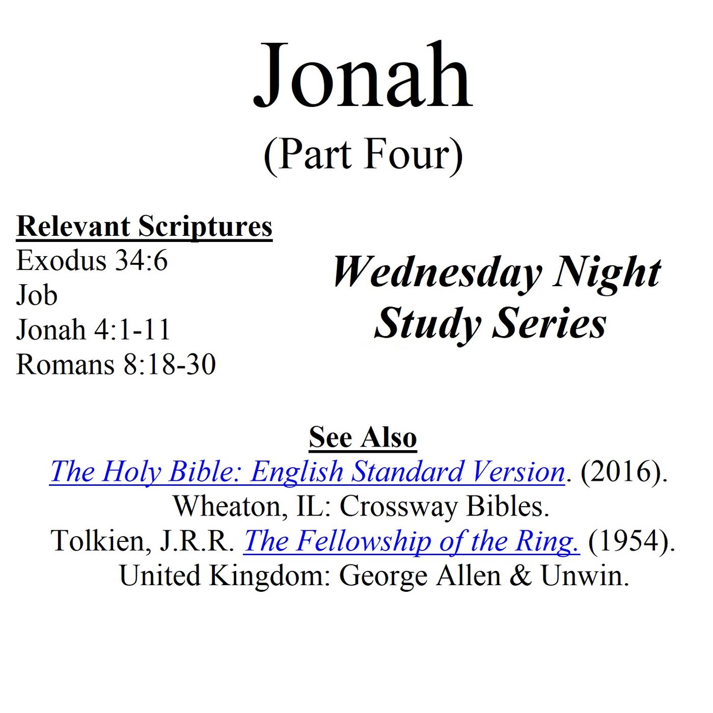 Wednesday Night Study Series - Jonah Part 4 - Sovereignty, Love, Lord of the Rings