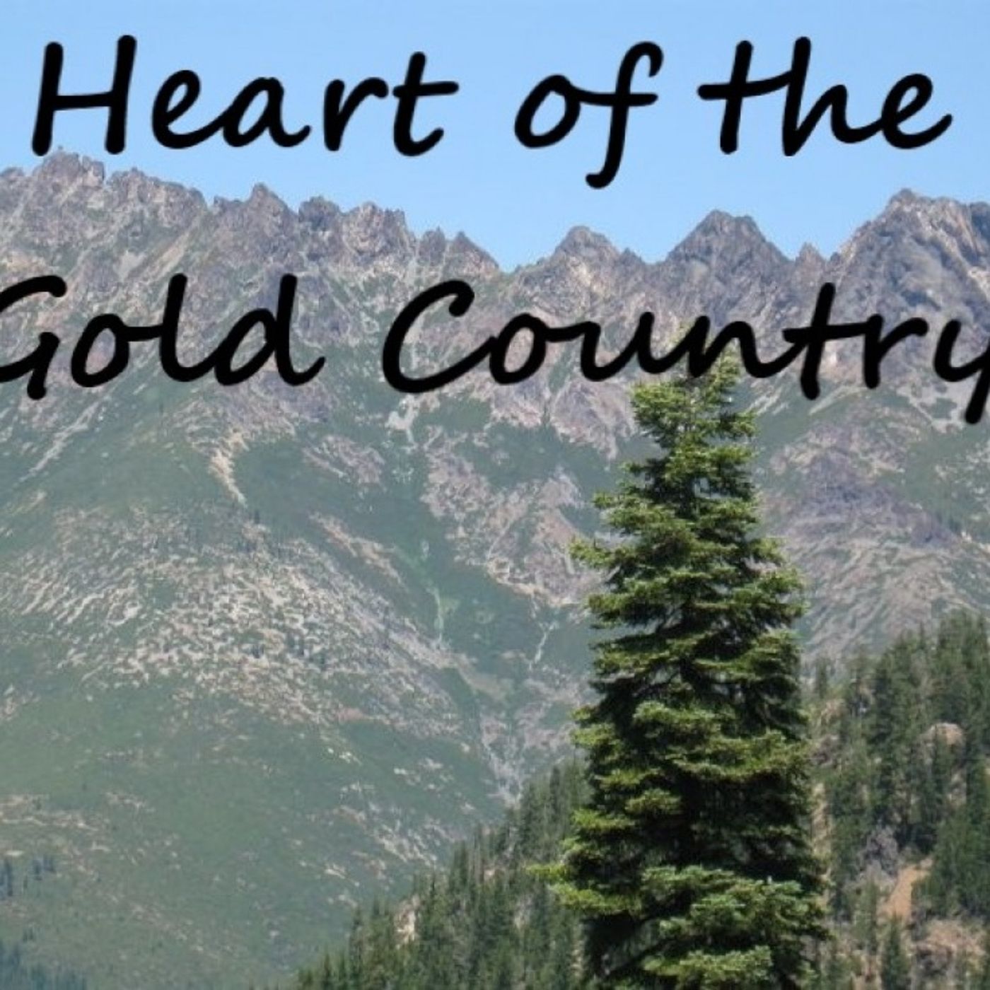 HEART OF THE GOLD COUNTRY