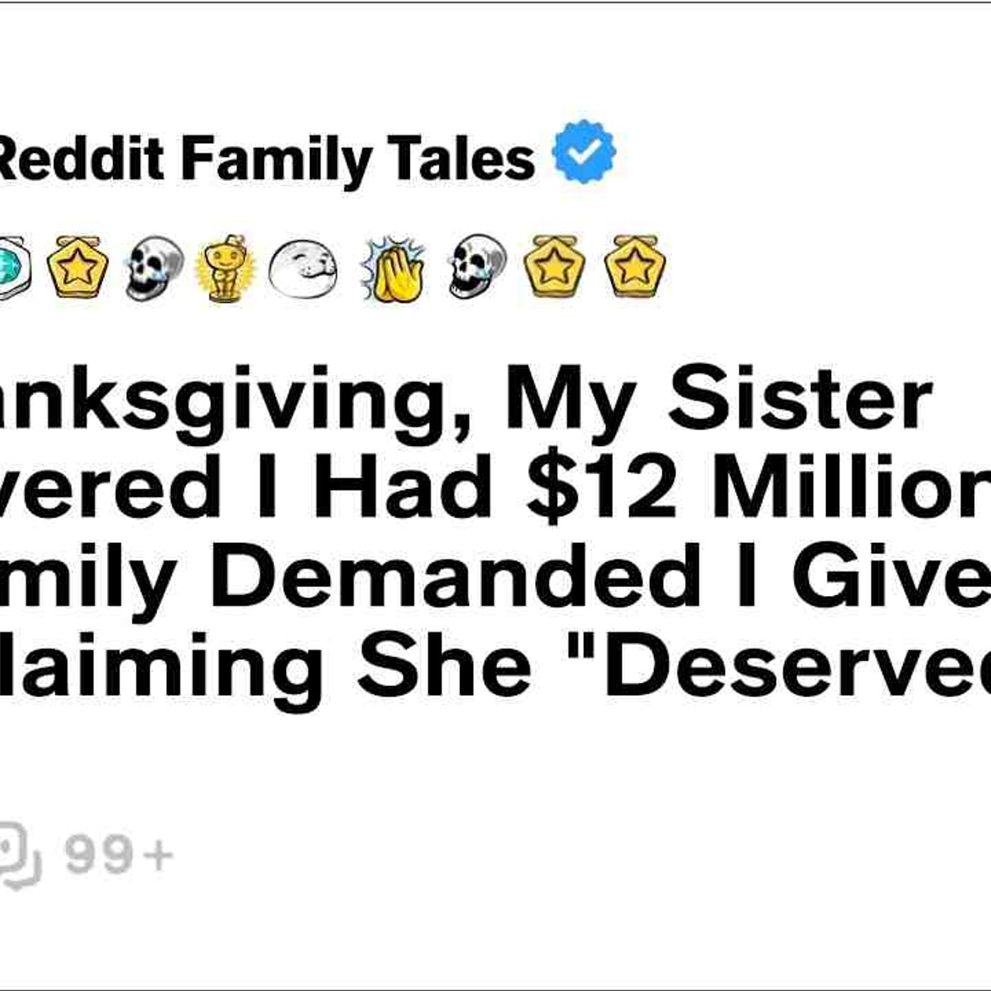 At Thanksgiving_ My Sister Discovered I Had _12 Million And My Family Demanded....- Reddit Stories