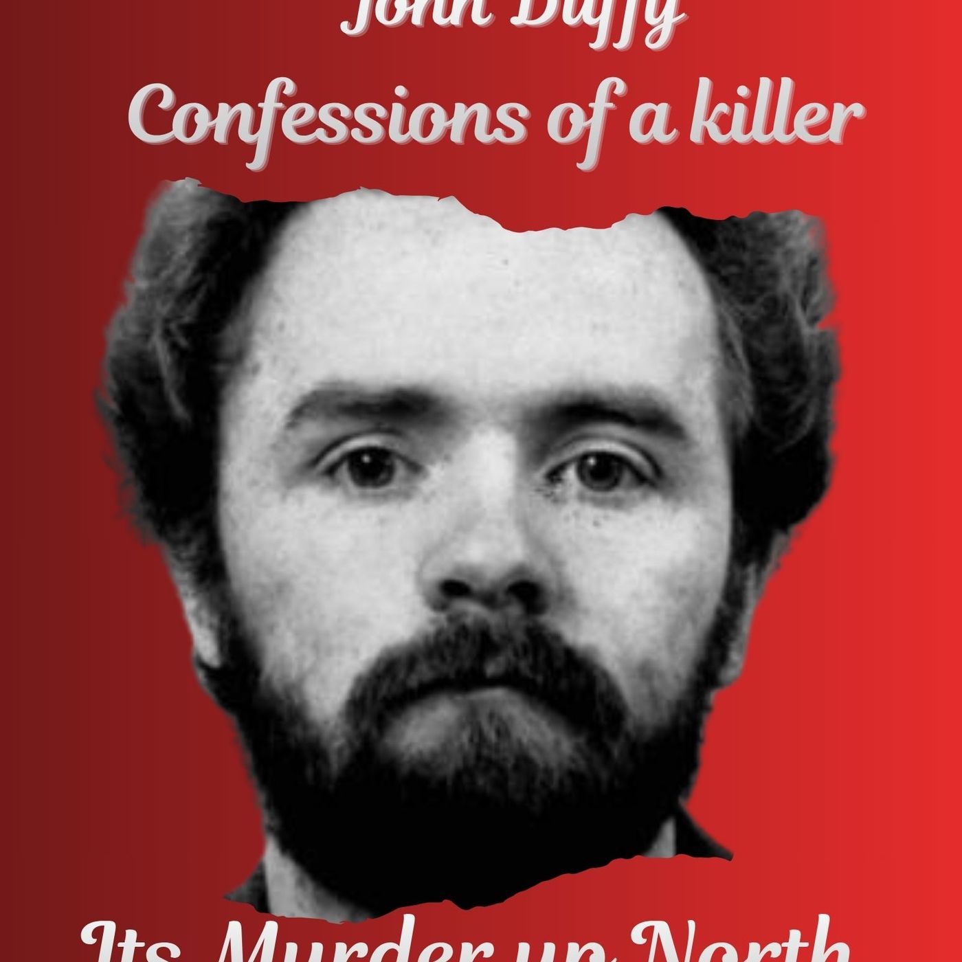 John Duffy: Confessions of a killer episode artwork