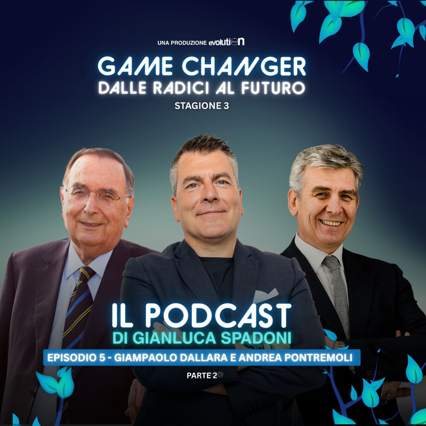 Dalle radici al futuro - ANDREA PONTREMOLI e GIAMPAOLO DALLARA | S3 Ep.5 - pt.2 episode artwork
