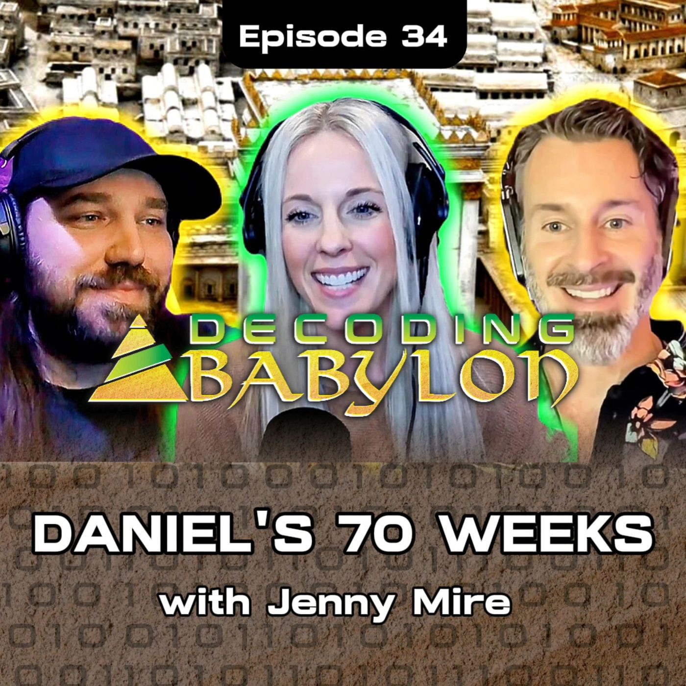 Daniel's 70 Weeks with Jenny Mire - Decoding Babylon Ep 34