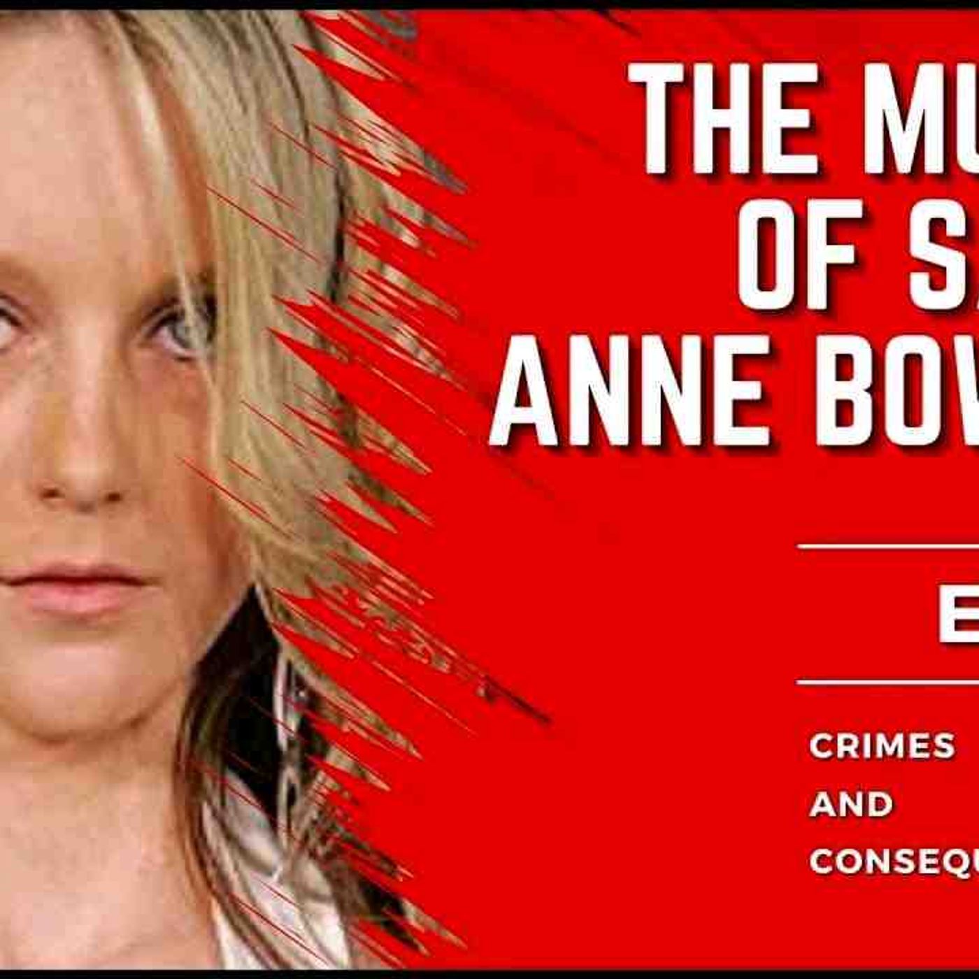 Model brutally murdered and assaulted by repeat offender - Crimes and Consequences