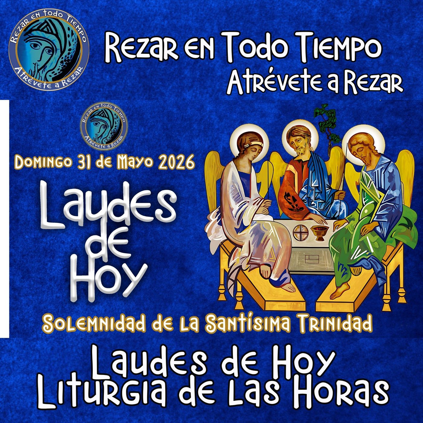 LAUDES DE HOY DOMINGO 31 DE MAYO 2026. CAMINO NEOCATECUMENAL. LITURGIA DE LAS HORAS. SOLEMNIDAD DE LA SANTÍSIMA TRINIDAD. episode artwork