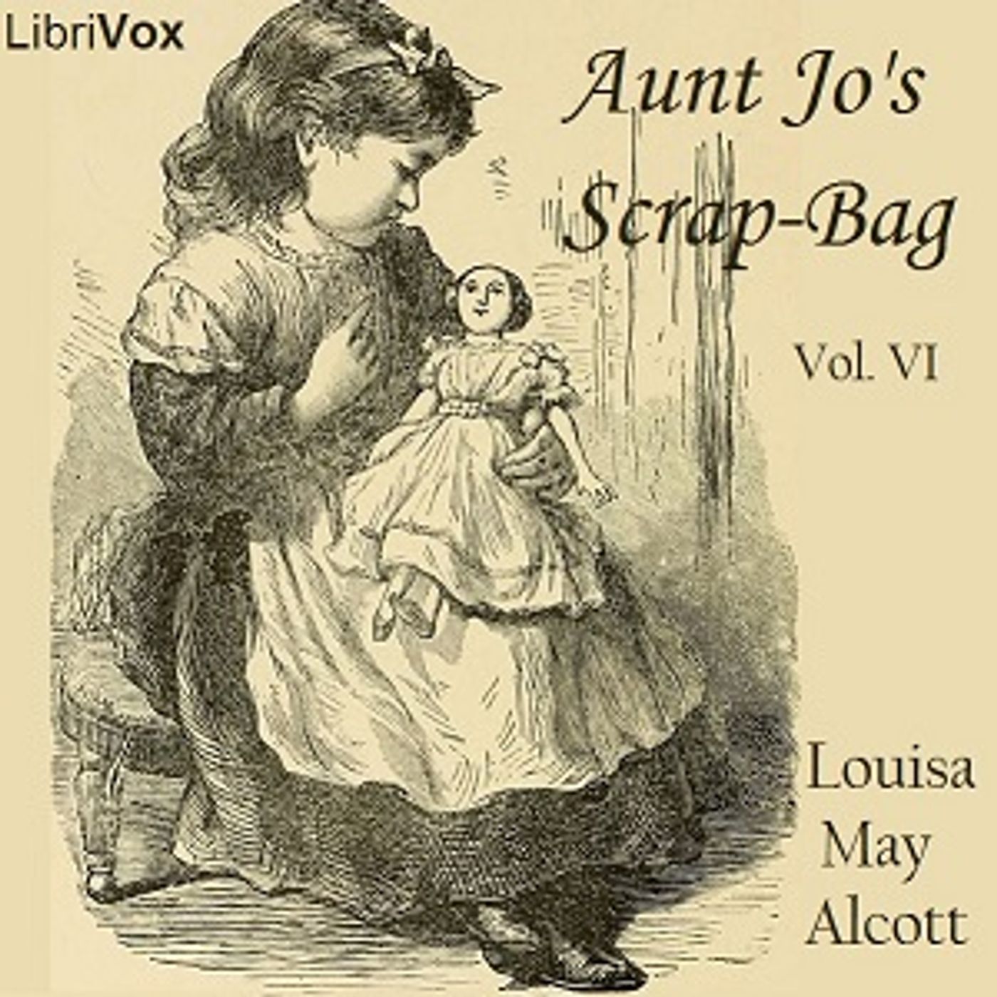 Louisa May Alcott - Aunt Jo's Scrap-Bag Vol. 6