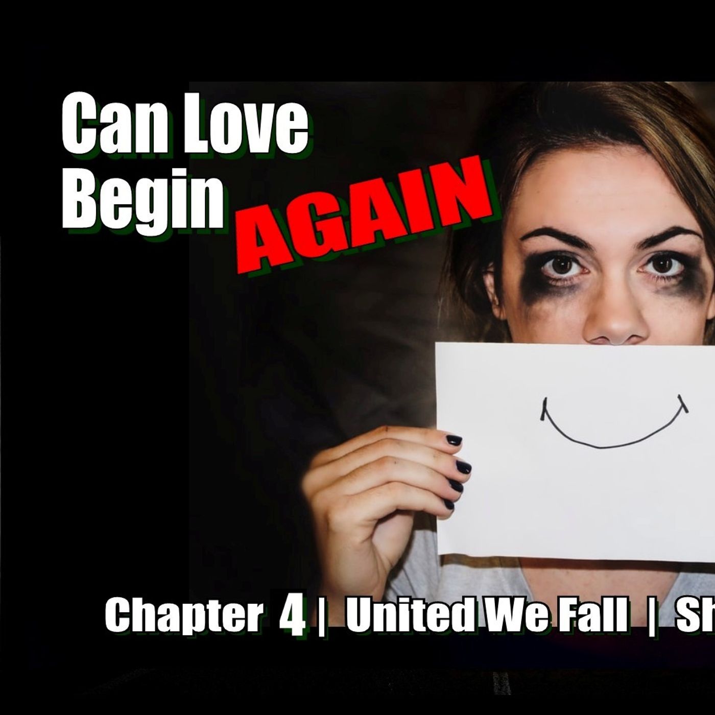 United We Fall - Chapter 4 - Can Love Begin Again