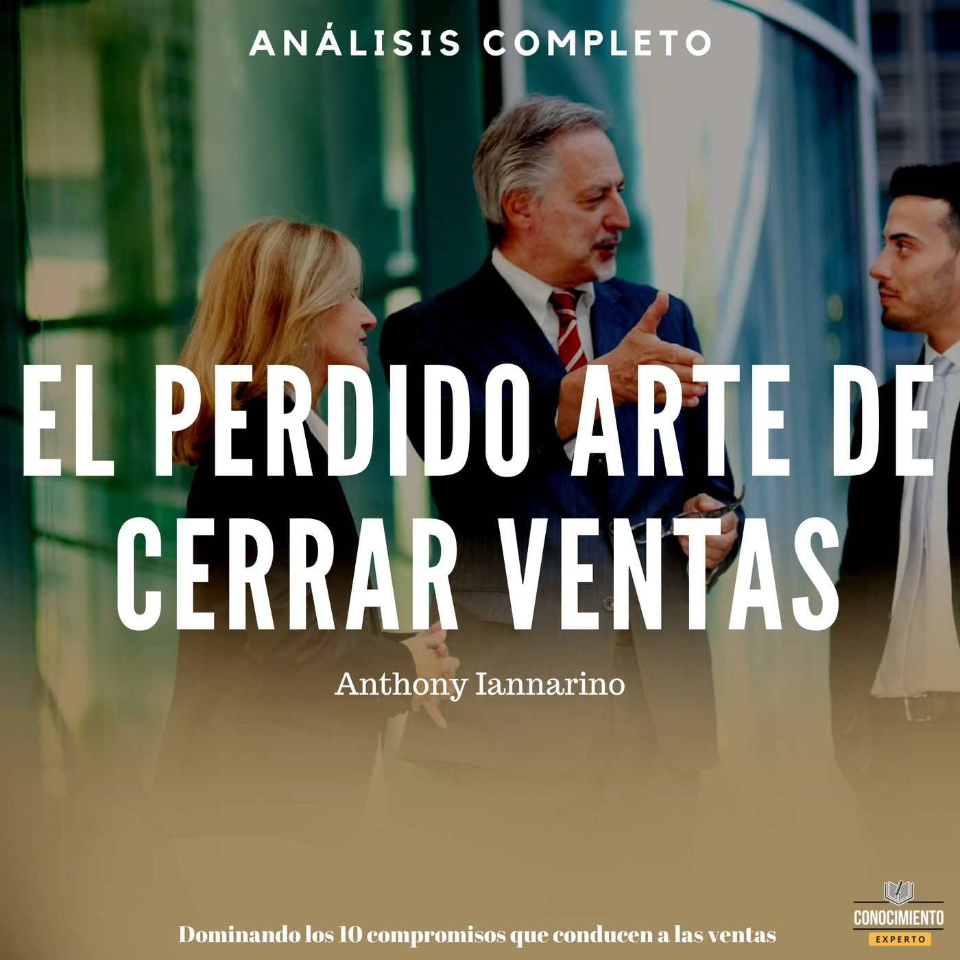 052 - El Perdido Arte de Cerrar Ventas