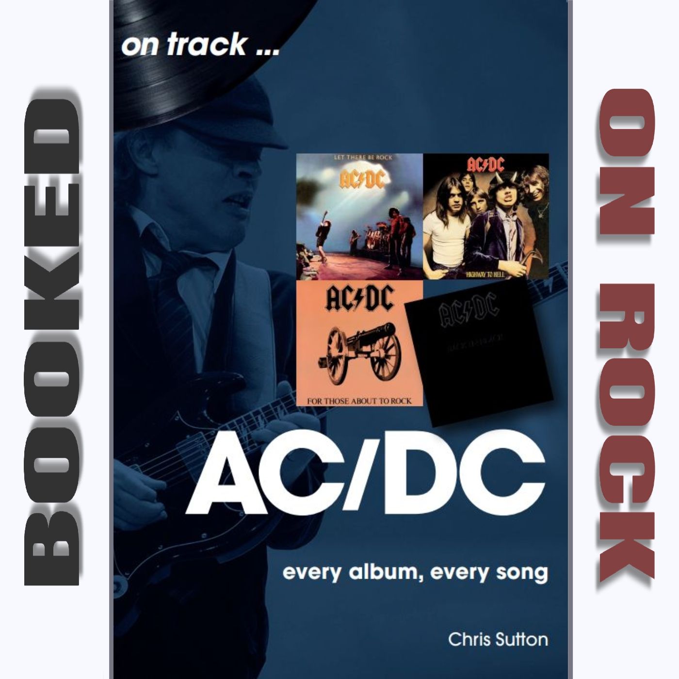 The Enduring Power Of AC/DC with Author Chris Sutton [Episode 185]
