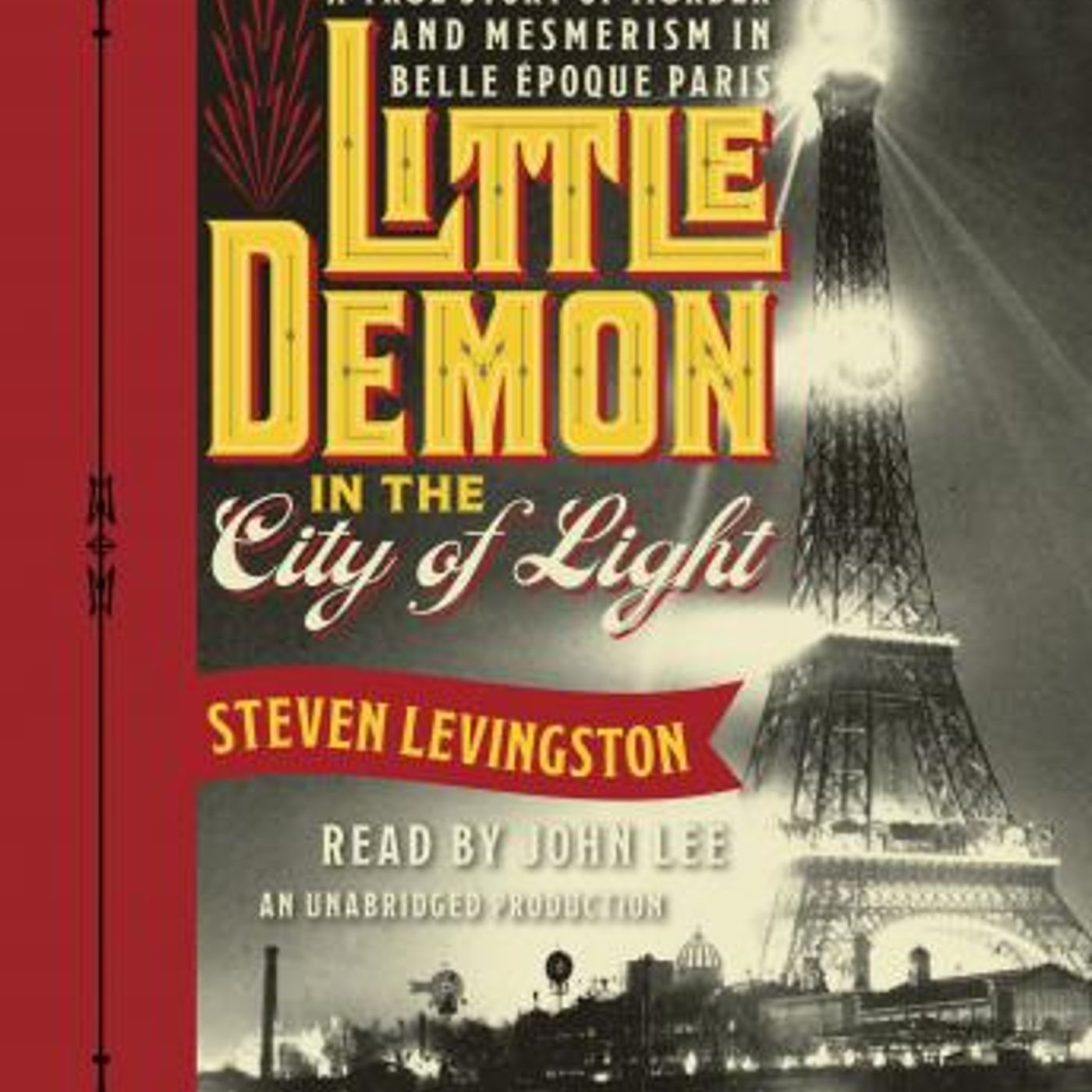 Little Demon in the City of Light: A True Story of Murder and Mesmerism in Belle Epoque Paris by Steven Levingston episode artwork