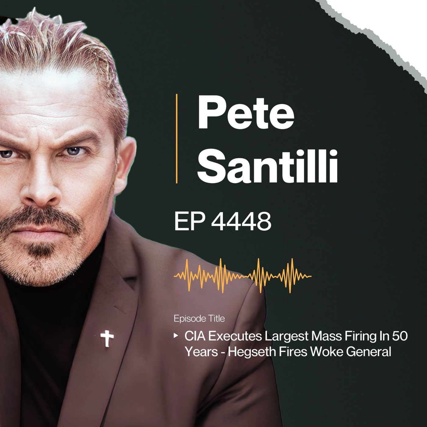 CIA Executes Largest Mass Firing In 50 Years - Hegseth Fires Woke General [Ep 4448-8am-HR 3] episode artwork