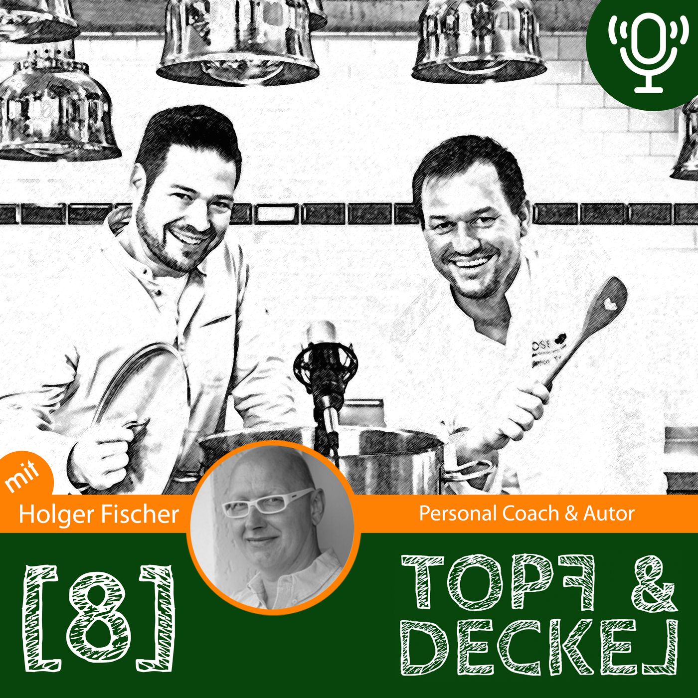 Topf & Deckel - der Podcast rund um das Gericht des Lebens