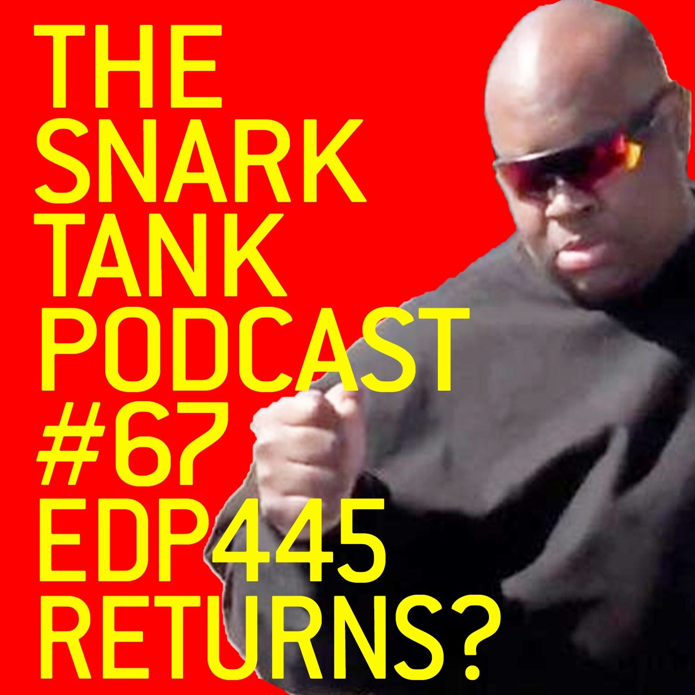 67: EDP445 Returns? - The Snark Tank (podcast)