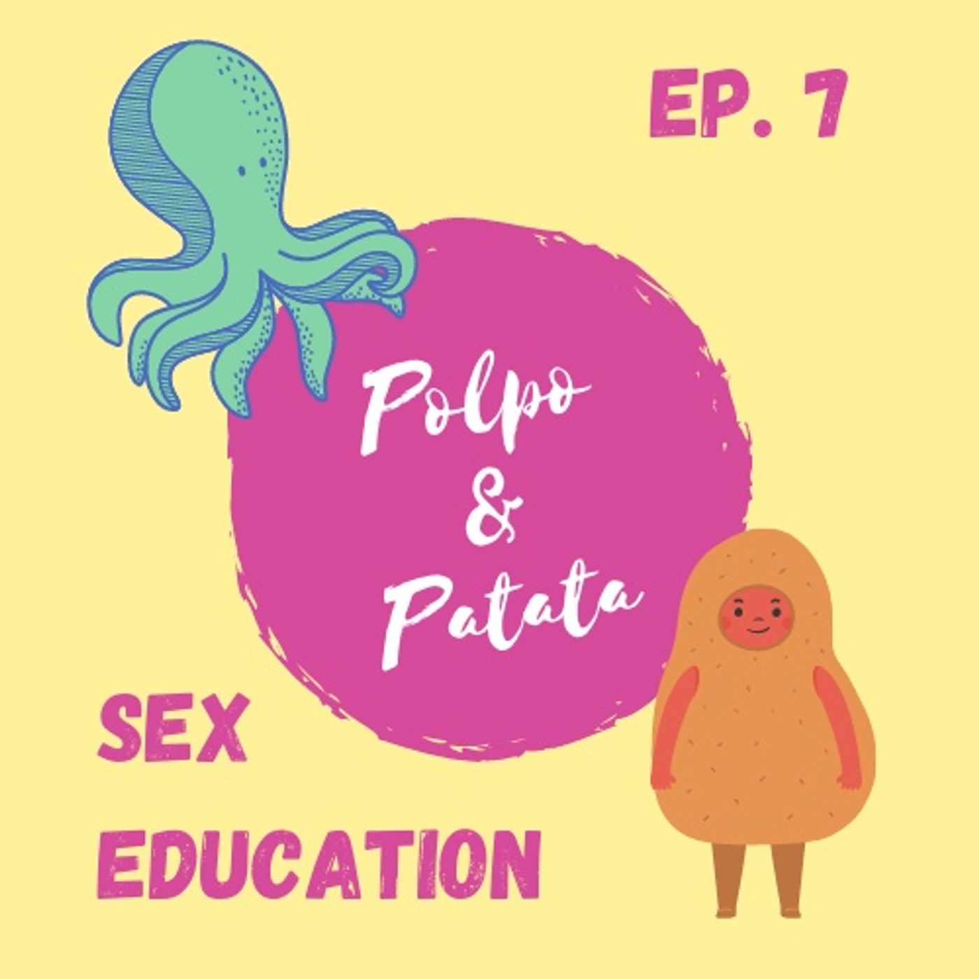 ep. 7 - Sex Education