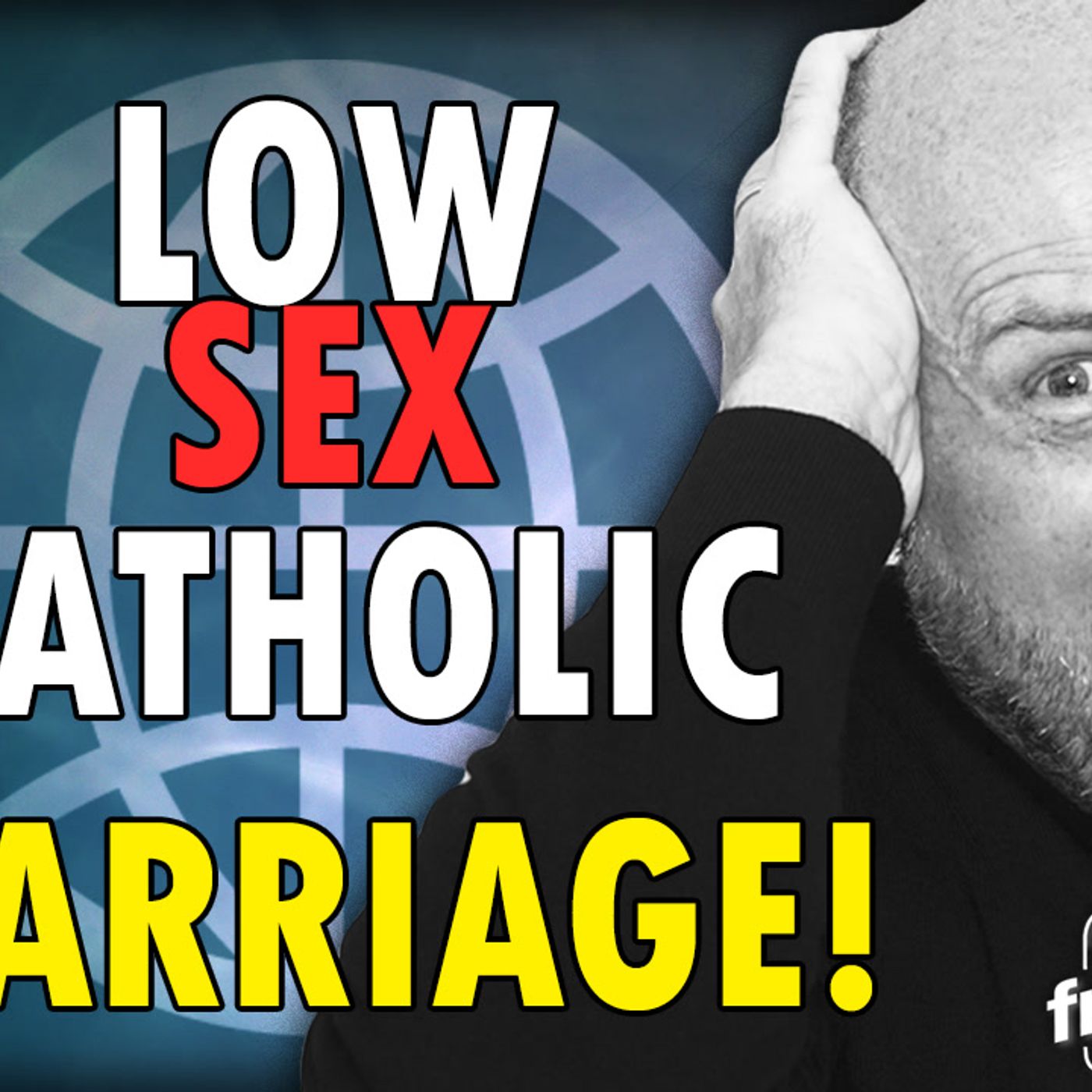 6395 Low Sex Catholic Marriage! CALL IN SHOW episode artwork