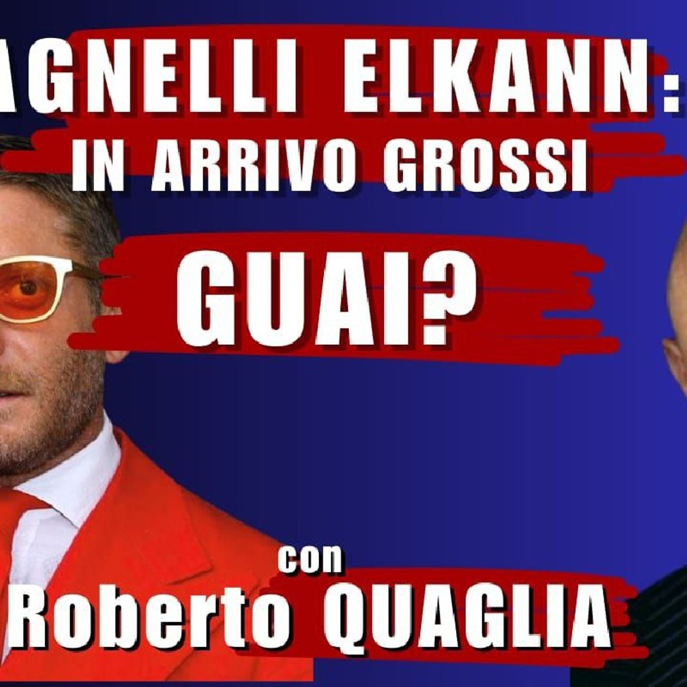 GROSSI GUAI per la dinnastia AGNELLI?- con Roberto QUAGLIA | Il Punt🔴 di Vista episode artwork