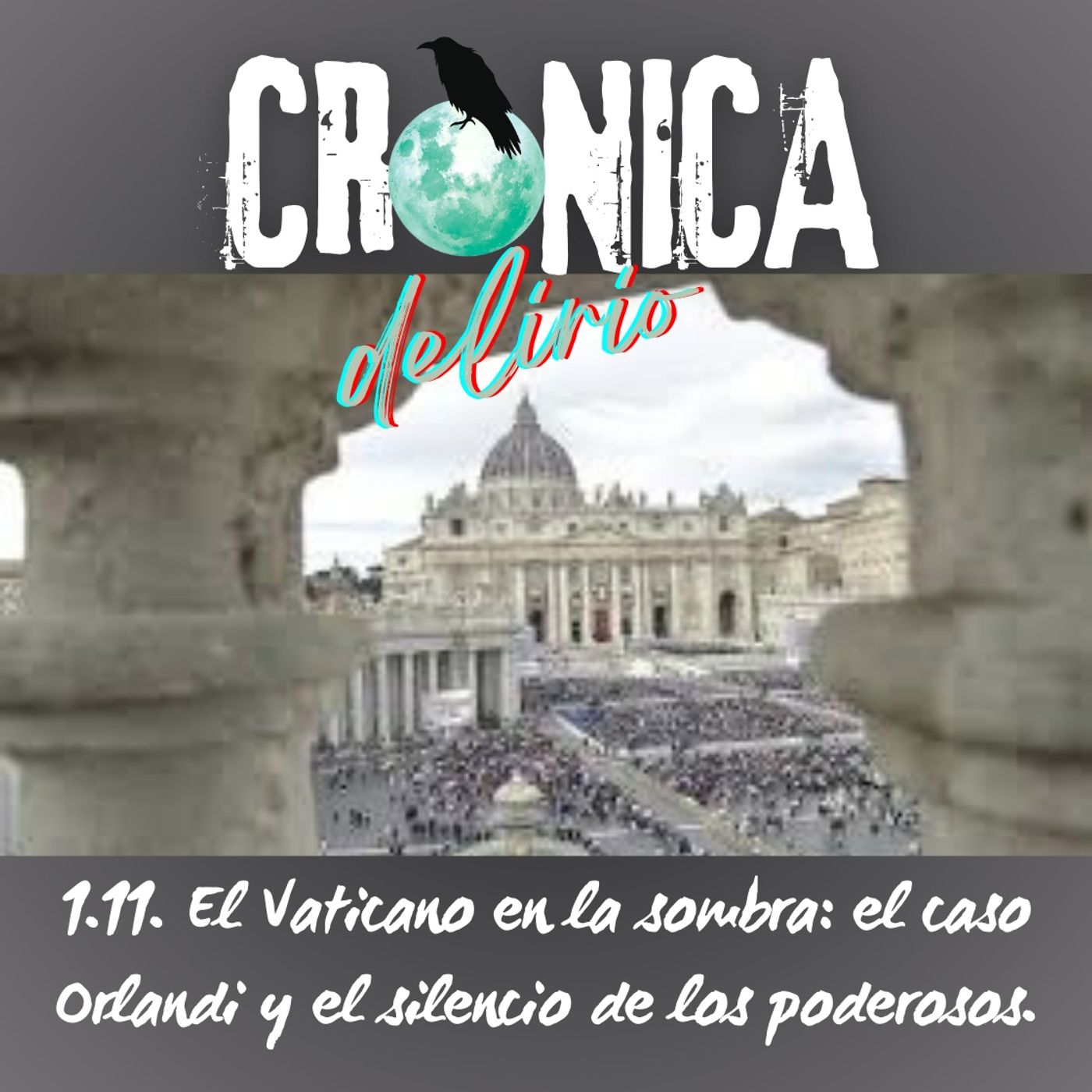 1.11. El Vaticano en la sombra: el caso Orlandi y el silencio de los poderosos. episode artwork