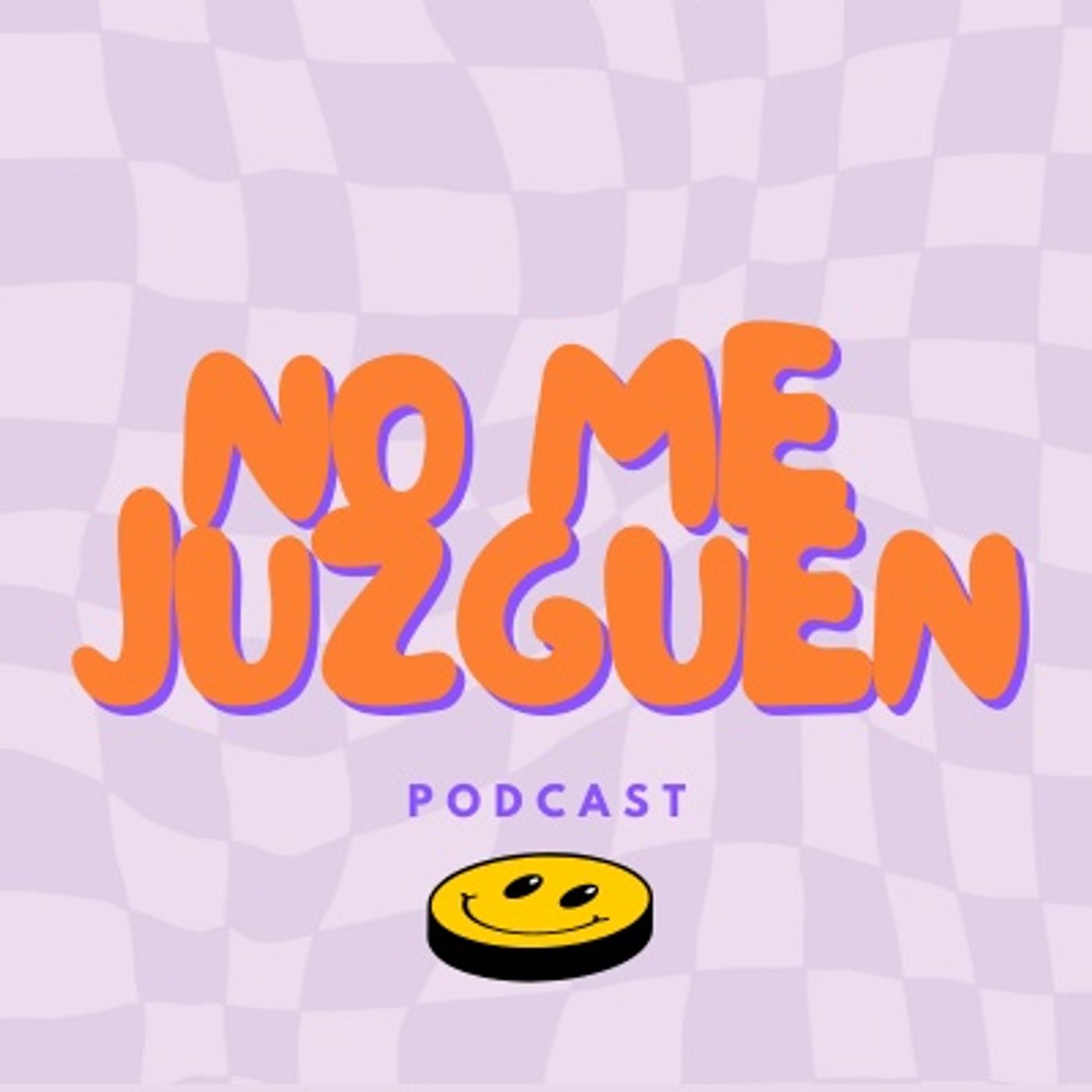 No me juzguen - Podcast