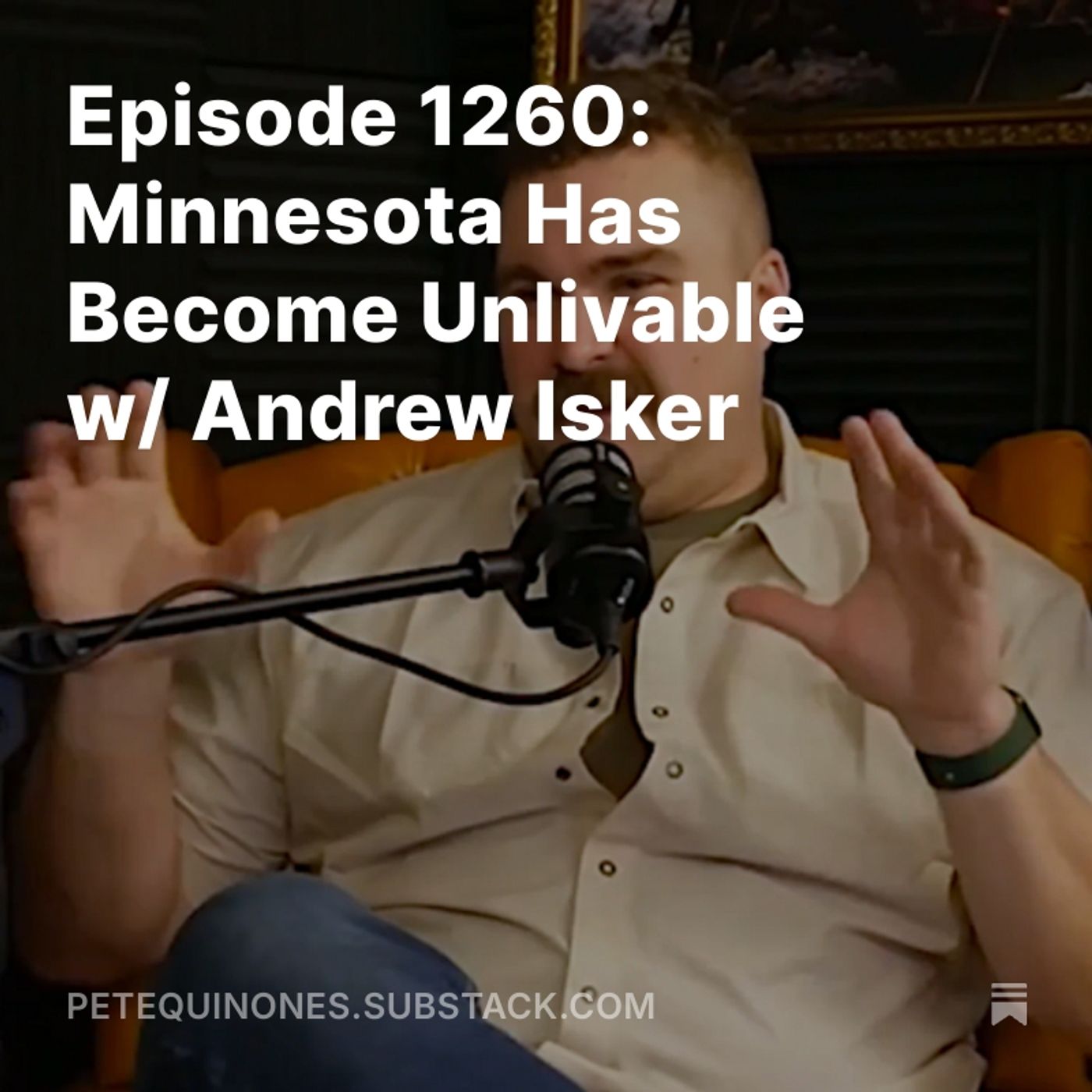 Episode 1260: Minnesota Has Become Unlivable w/ Andrew Isker