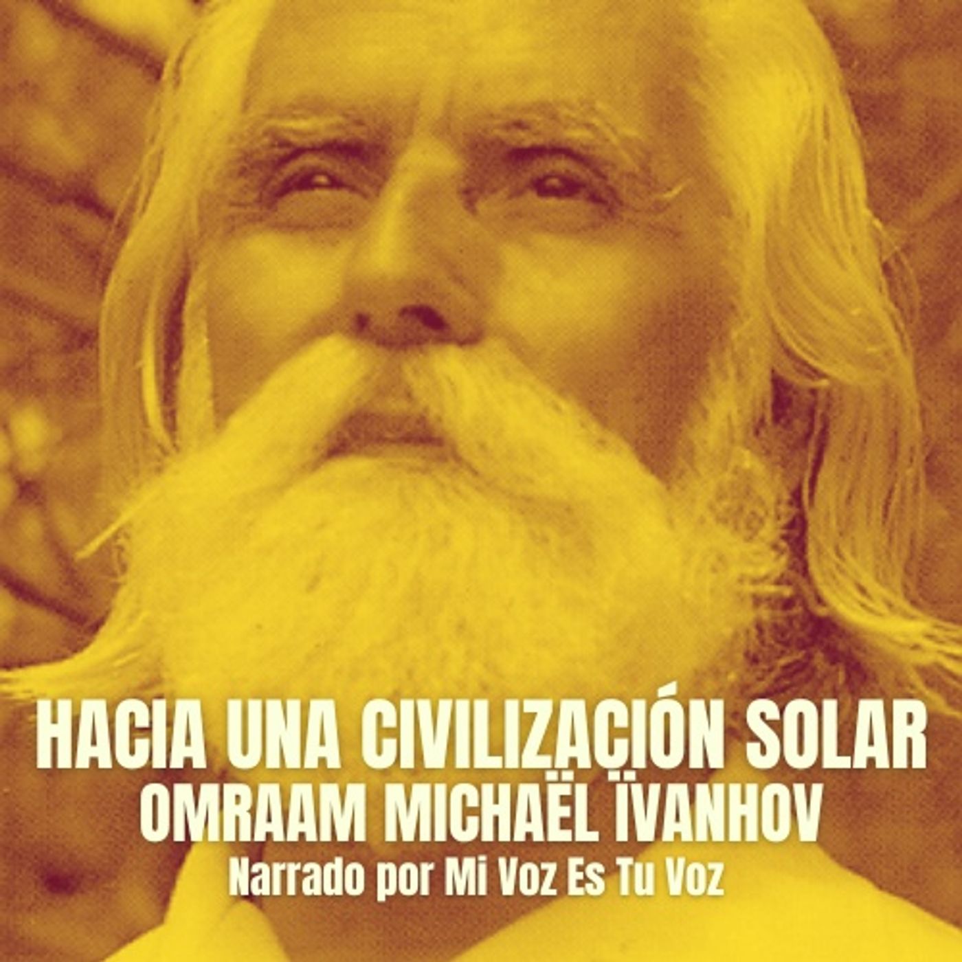HACIA UNA CIVILIZACIÓN SOLAR, de Omraam Mikhaël Aïvanhov (audiolibro)